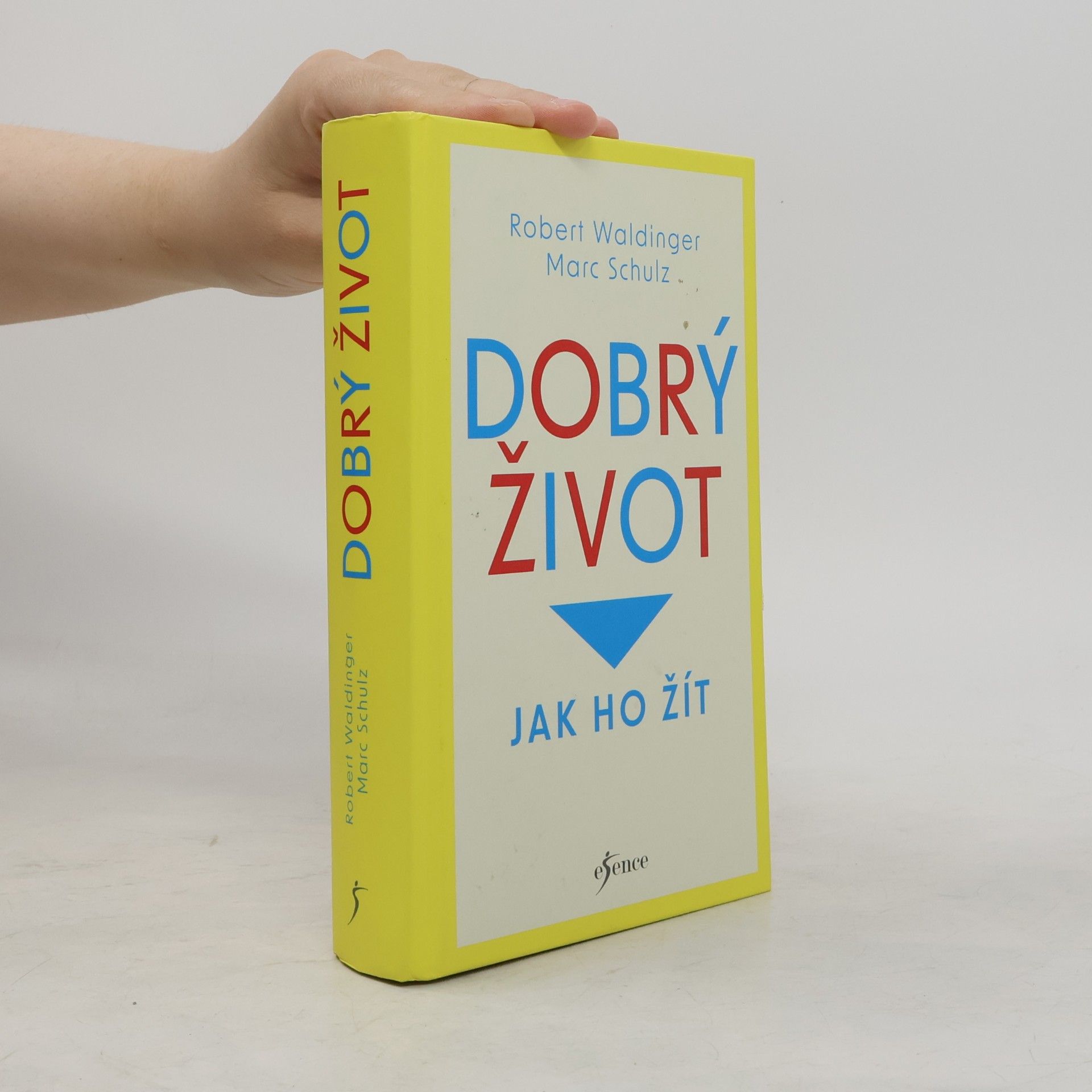 Marc S Schulz Dobrý život. Jak ho žít