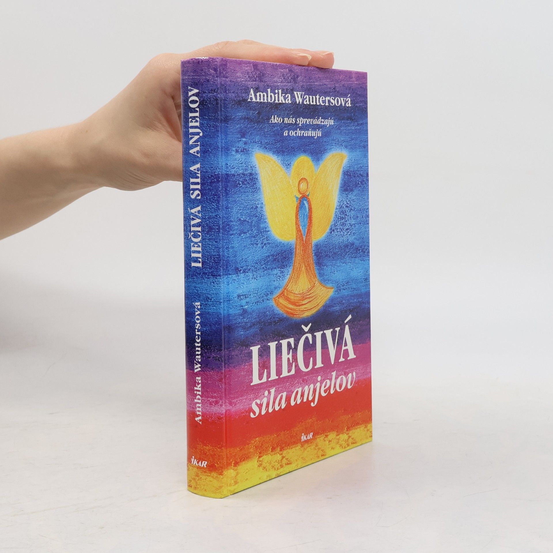 Ambika Wauters Liečivá sila anjelov