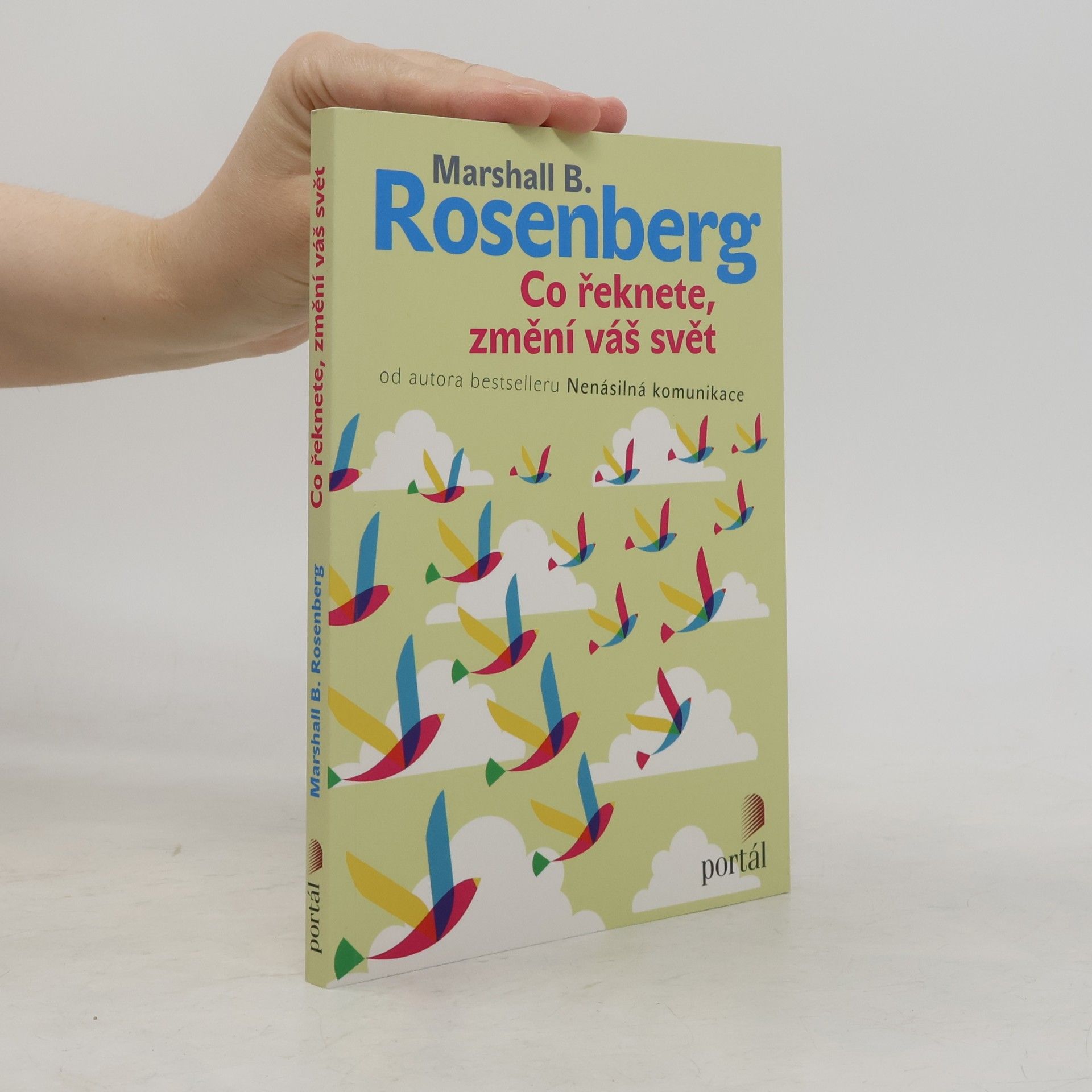 Marshall Rosenberg Co řeknete, změní váš svět