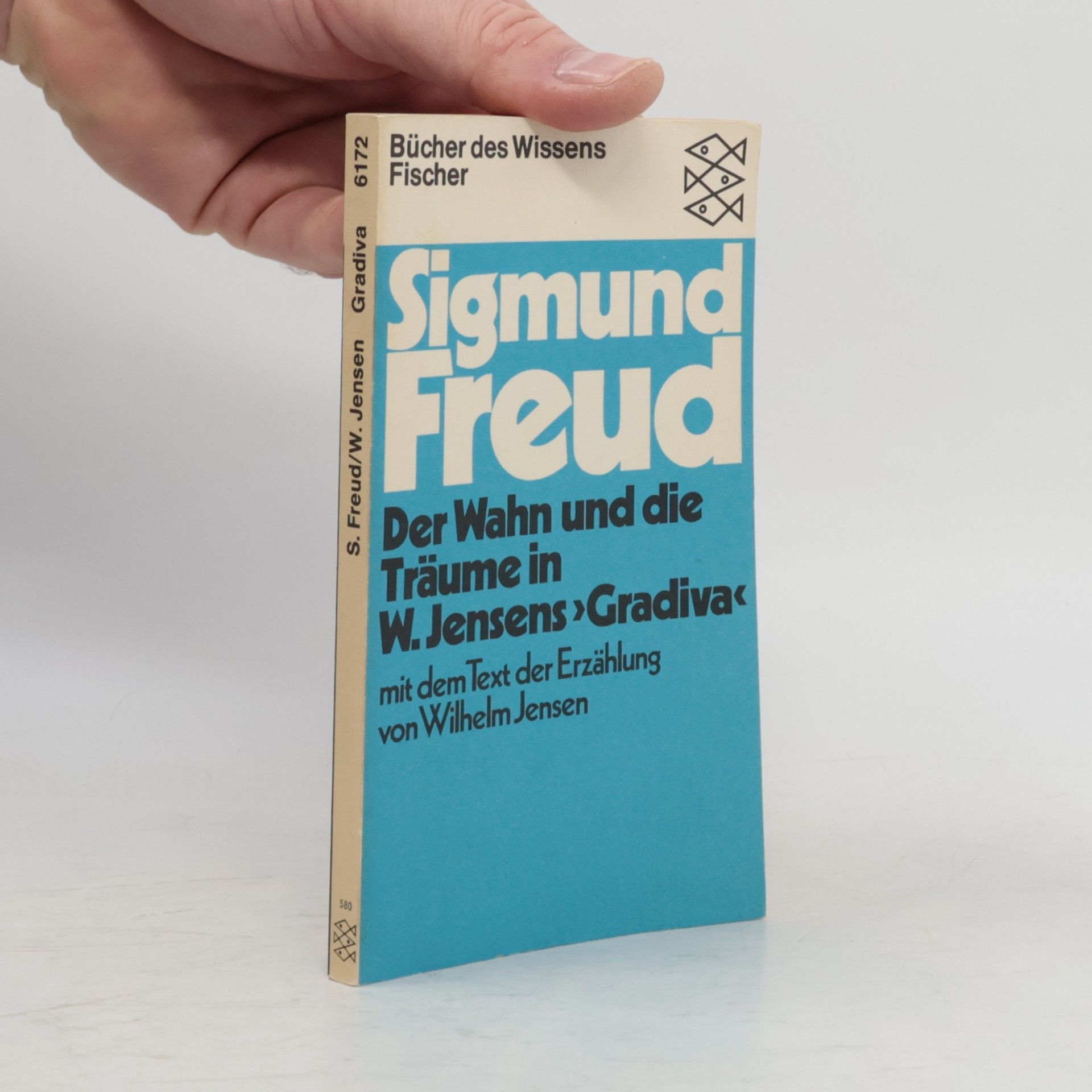 Sigmund Freud Der Wahn und die Träume in W. Jensens "Gradiva"
