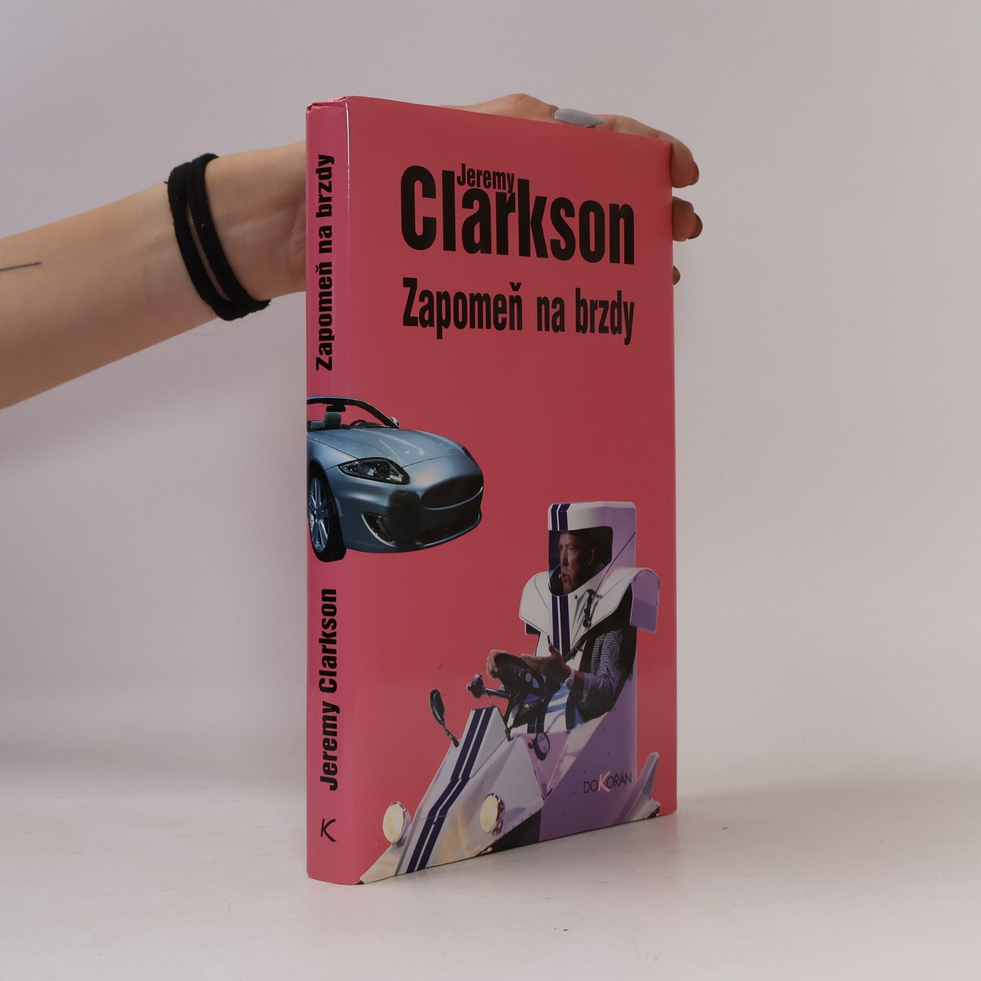 Jeremy Clarkson Zapomeň na brzdy