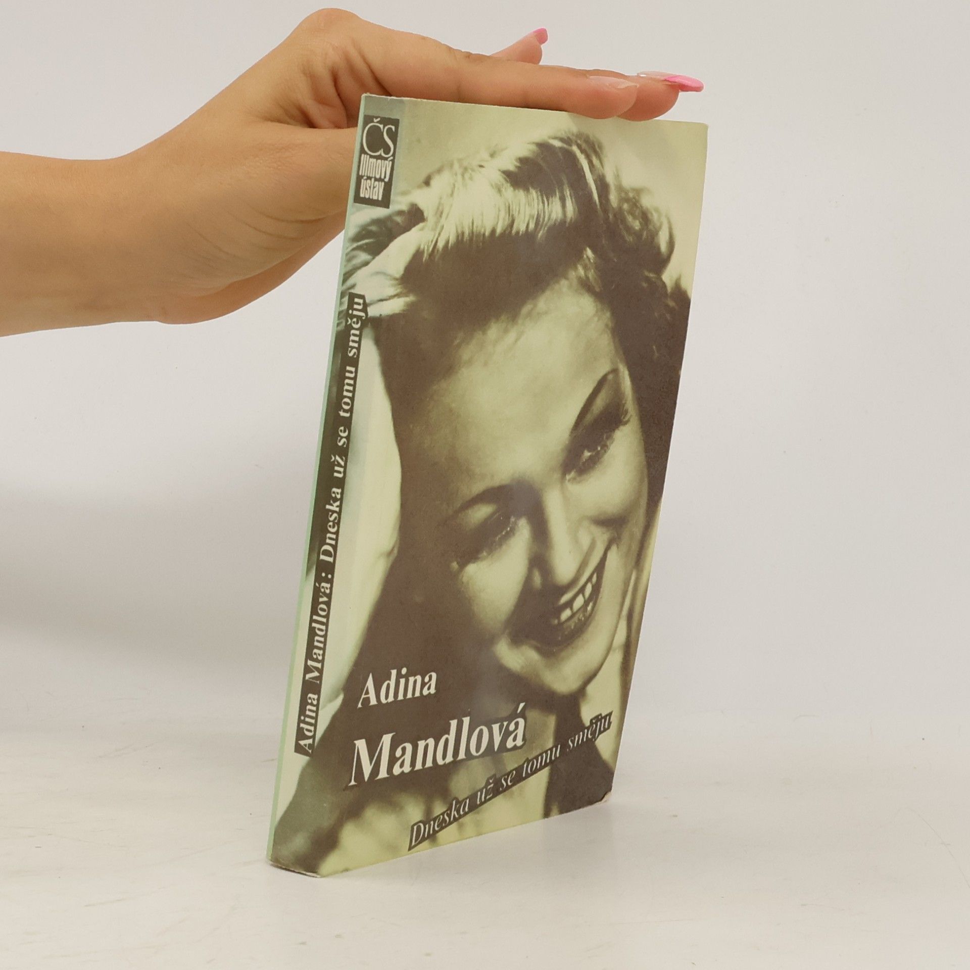Adina Mandlová Adina Mandlová. Dneska už se tomu směju