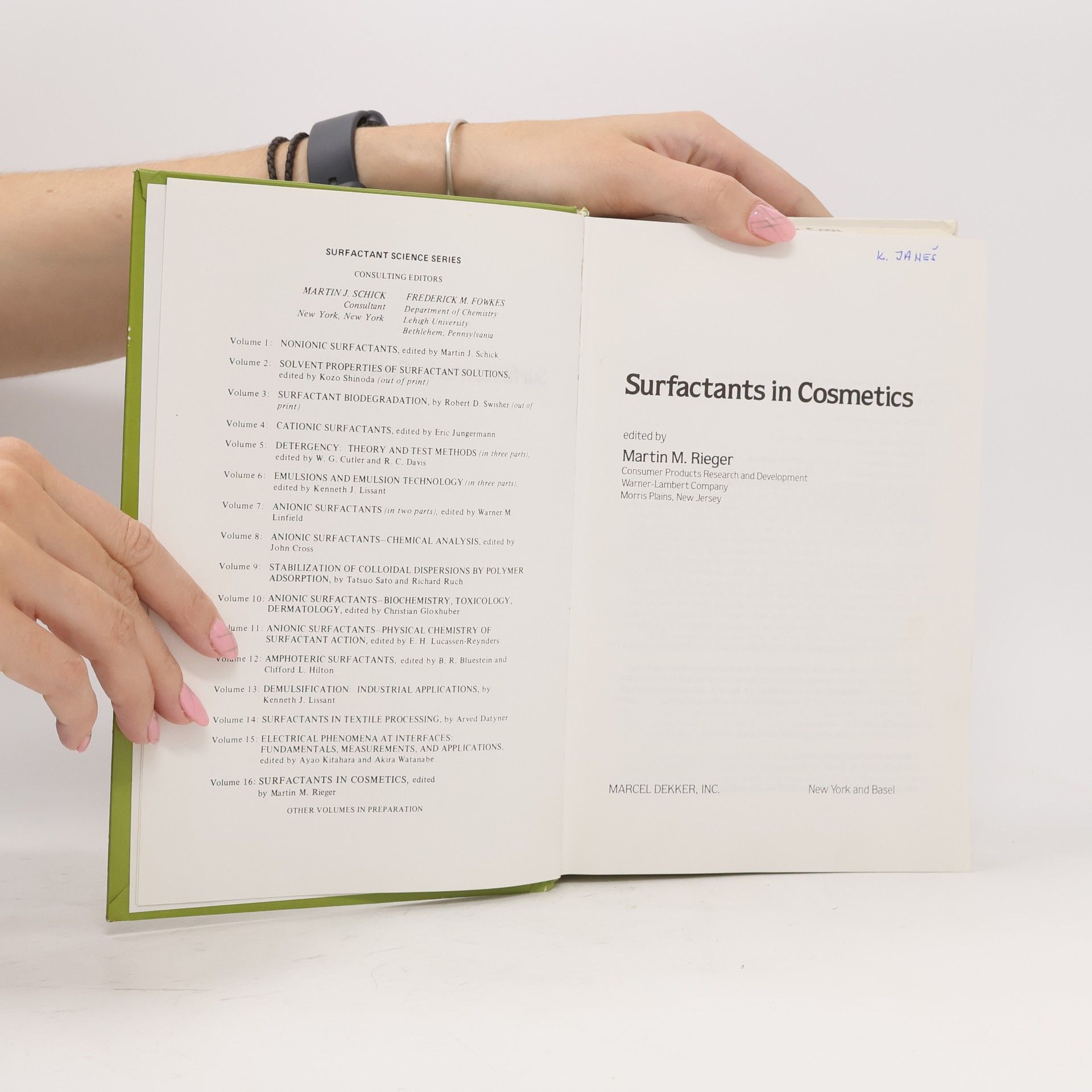 Hans-Martin Rieger Surfactant Science Series - 16: Surfactants in Cosmetics
