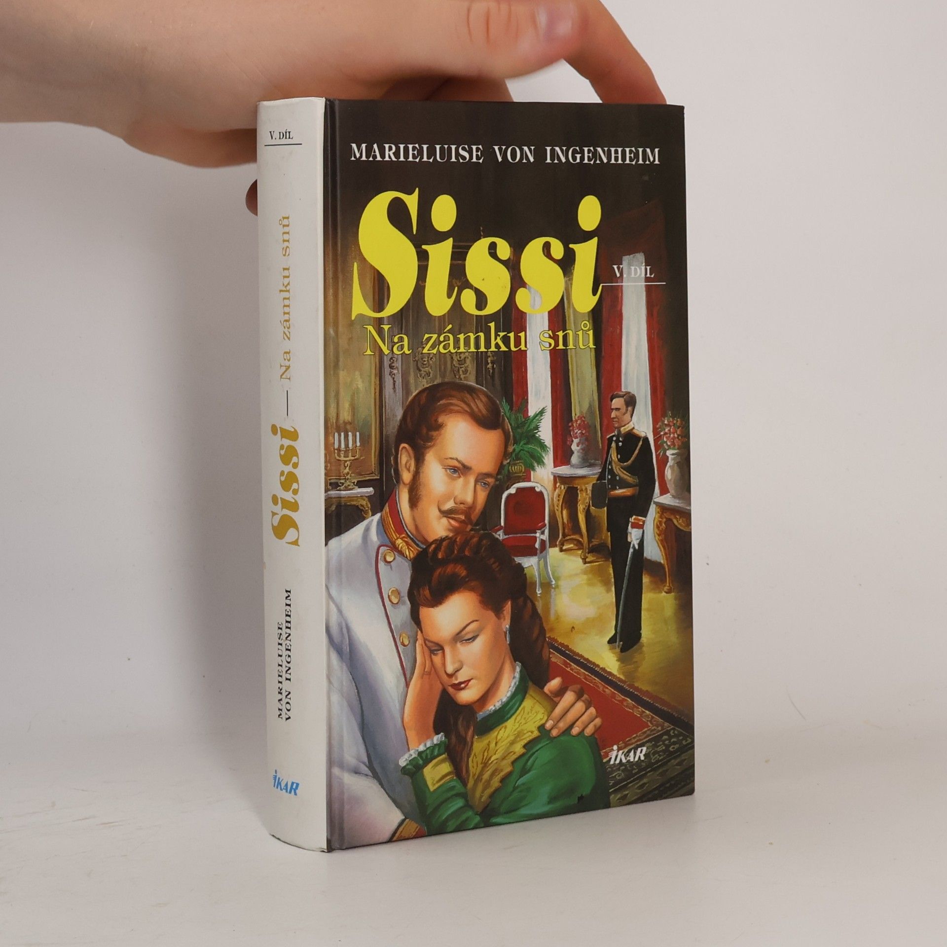 Maireluise von Ingenheim Sissi. Na zámku snů.