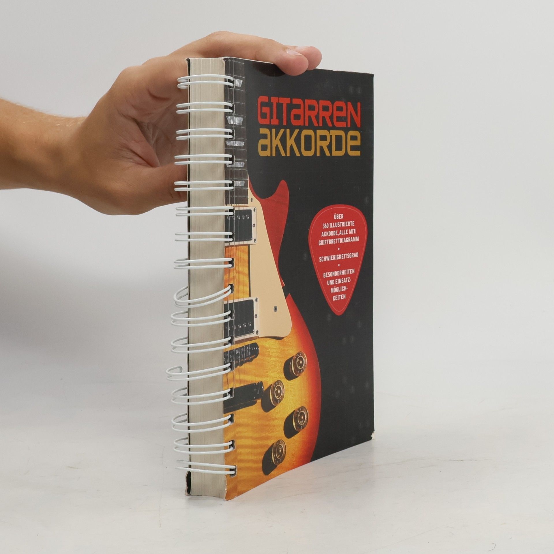 Autorenkollektiv Gitarren Akkorde: Über 360 illustrierte Akkorde, alle mit Griffbrettdiagramm, Schwierigkeitsgrad, Besonderheiten und Einsatzmöglichkeiten