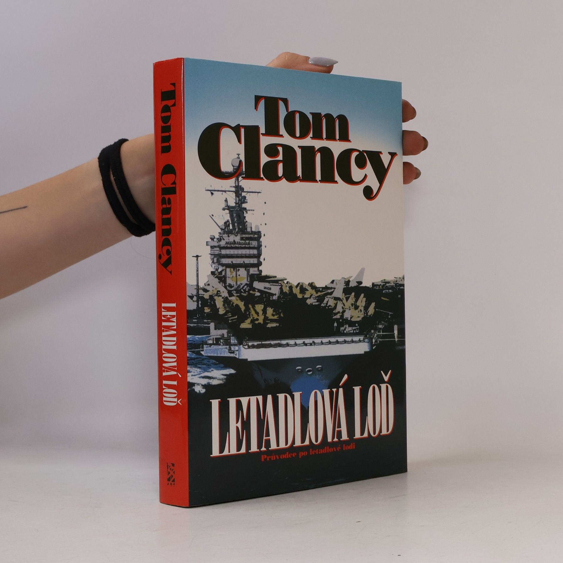 Tom Clancy Letadlová loď : průvodce po letadlové lodi