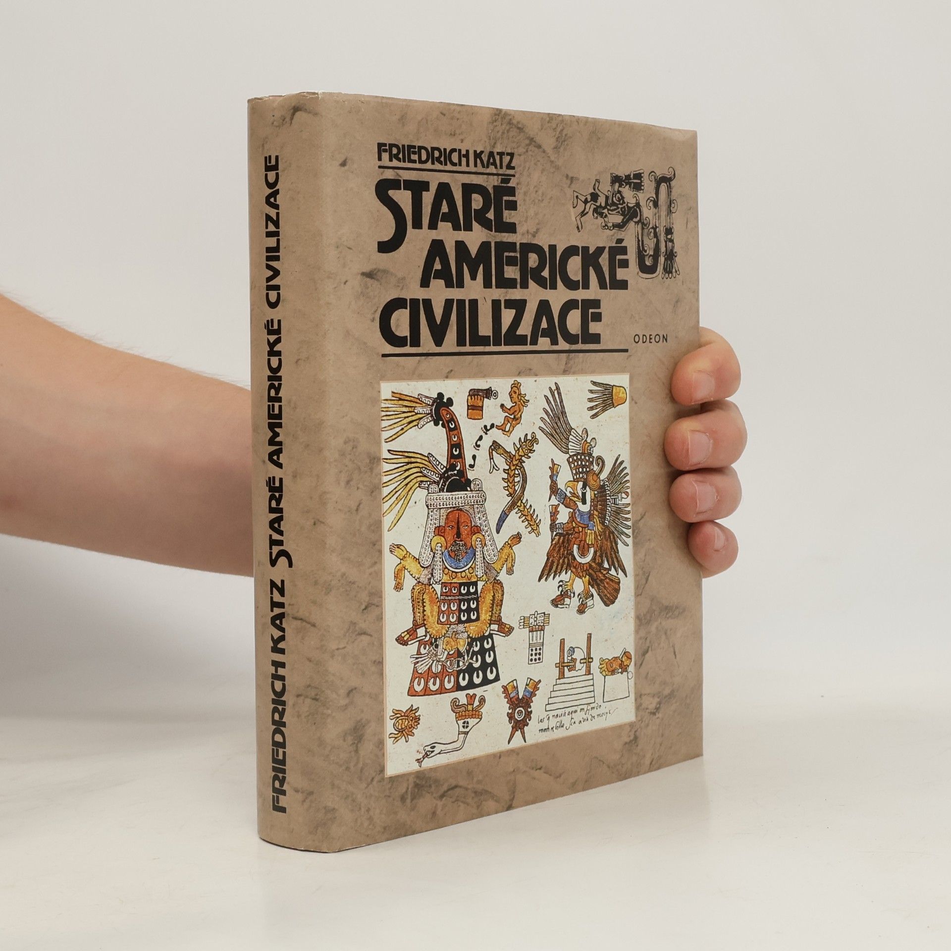 Friedrich Katz Staré americké civilizace