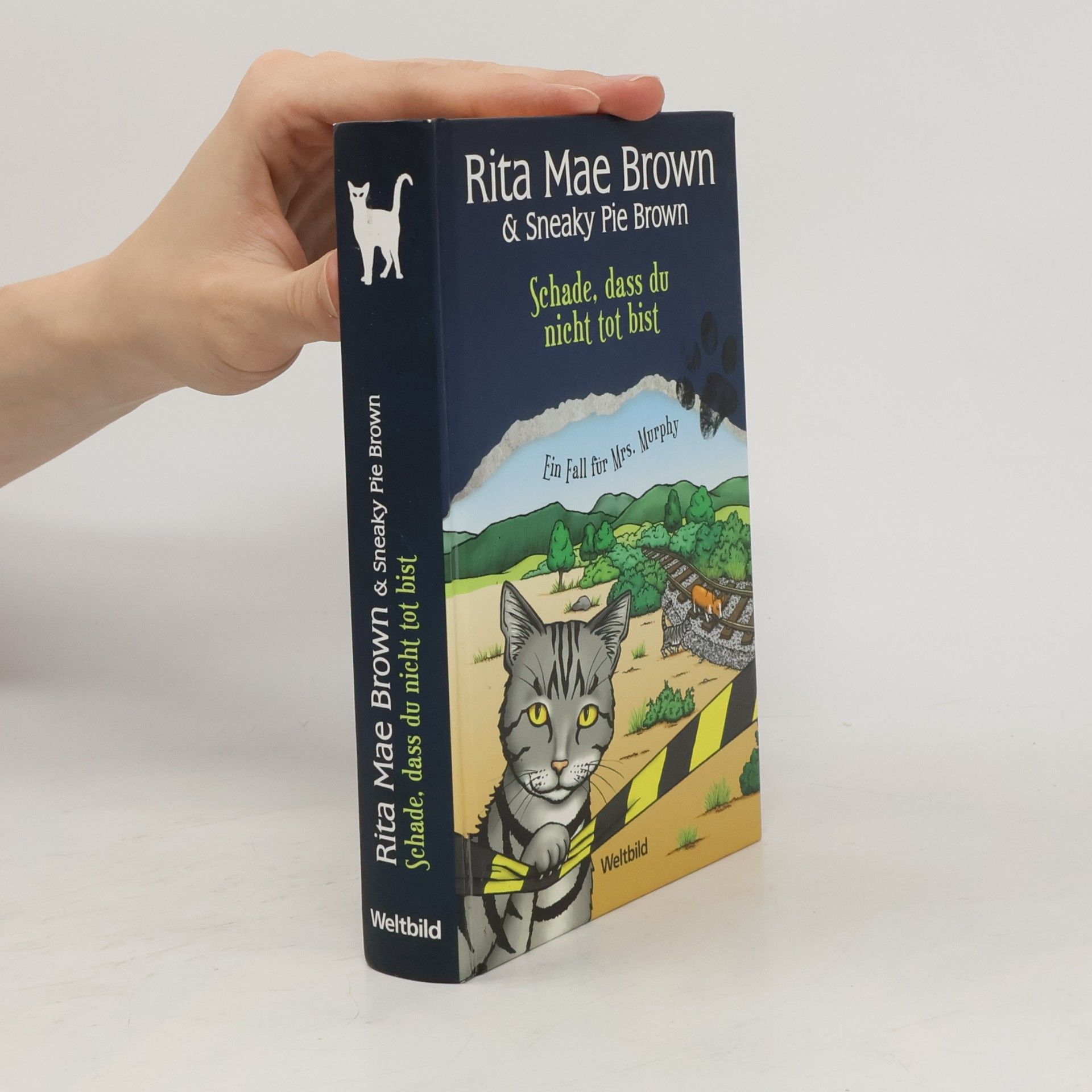 Rita Mae Brown Rita Mae Brown & Sneaky Pie Brown. Schade, dass du nicht tot bist