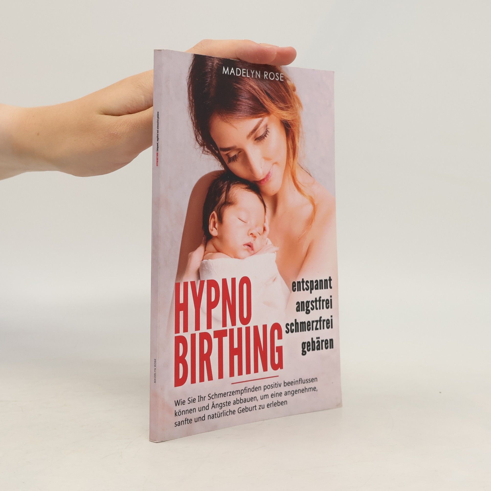 Madelyn Rose Hypnobirthing - entspannt, angstfrei und schmerzfrei gebären