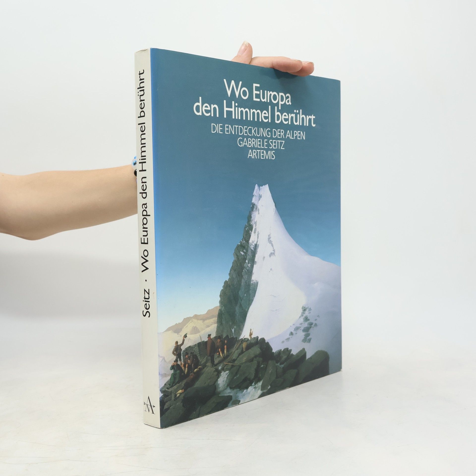 Gabriele Seitz Wo Europa den Himmel berührt