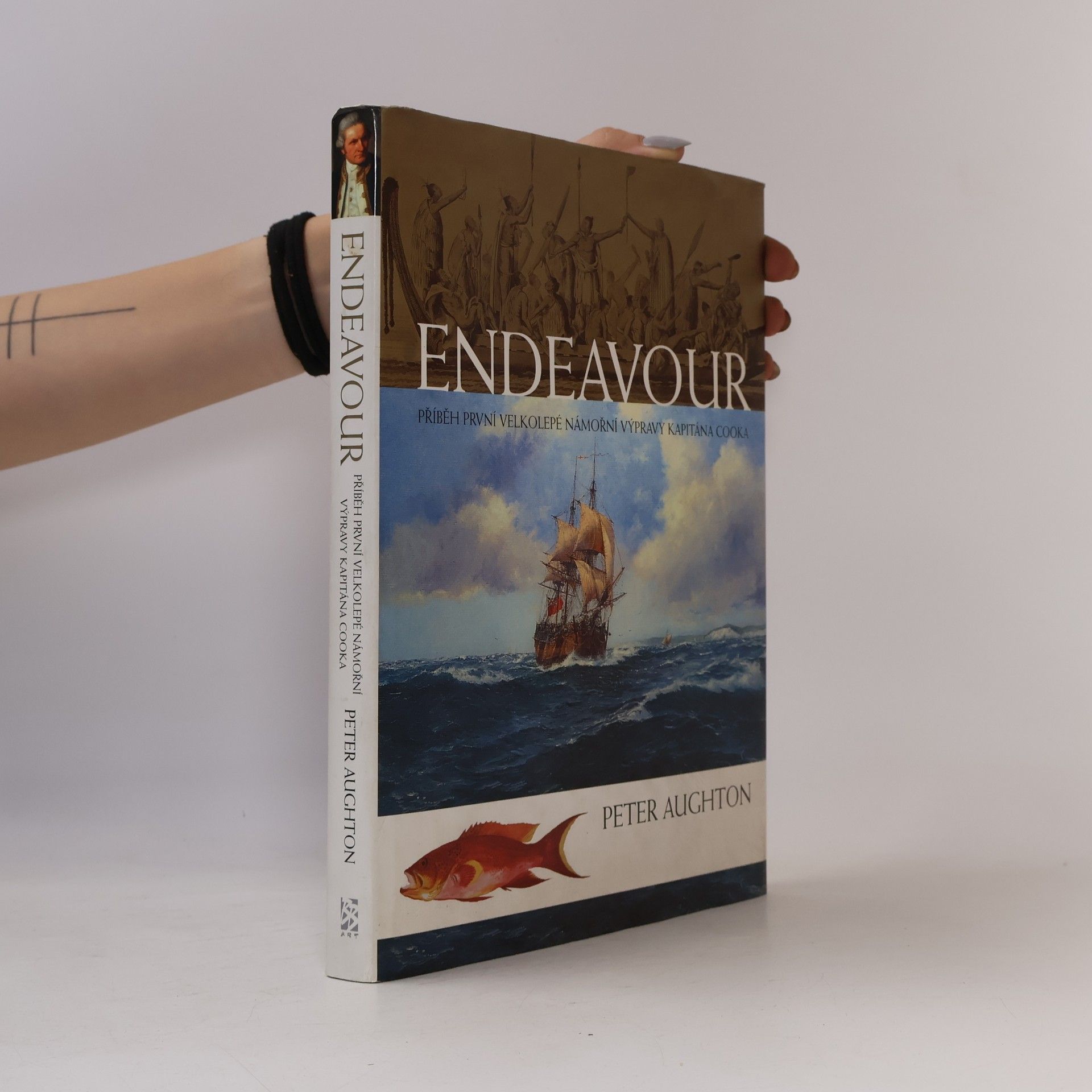 Peter Aughton Endeavour – příběh první velkolepé námořní výpravy kapitána Cooka