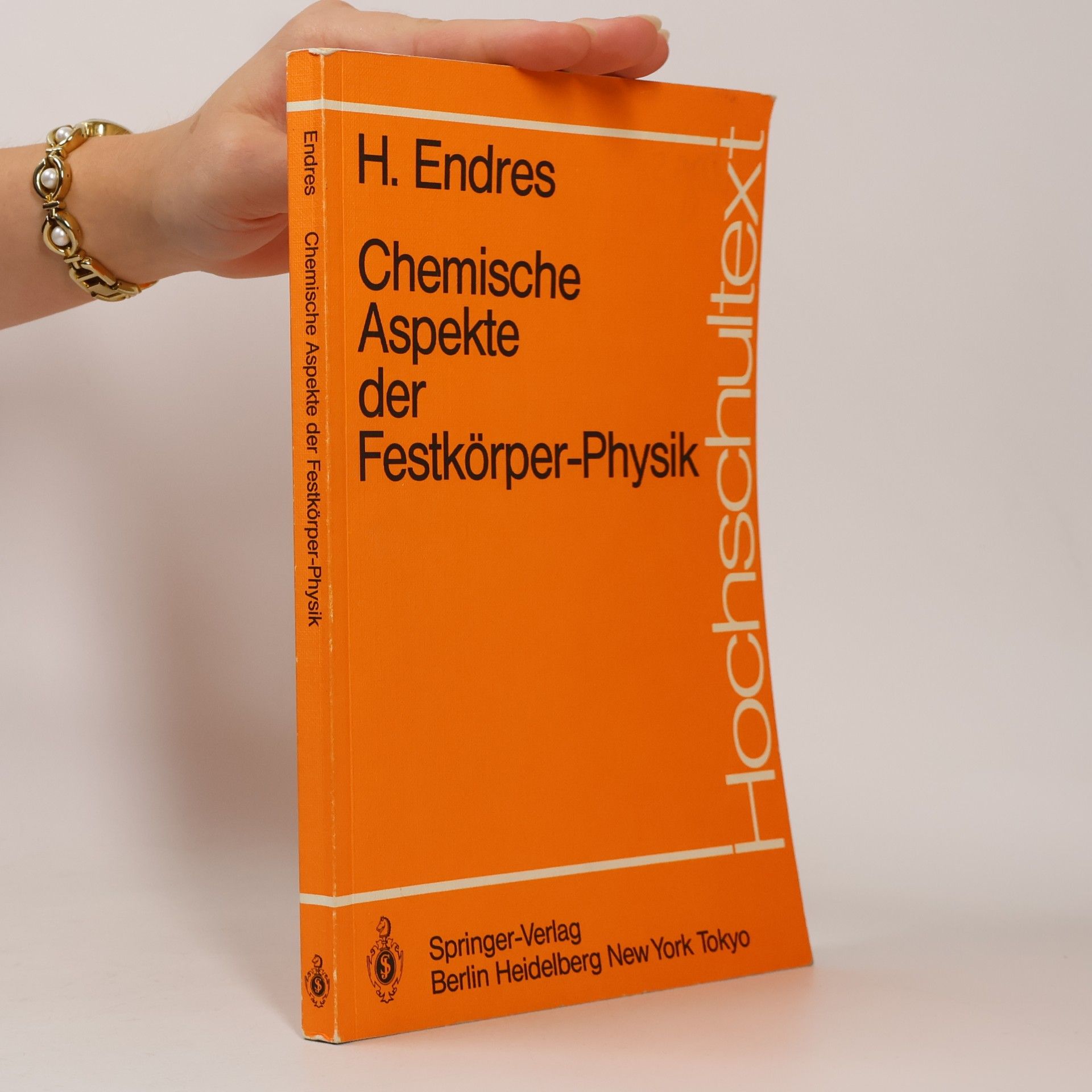 H. Endres Hochschultext: Chemische Aspekte der Festkörper-Physik