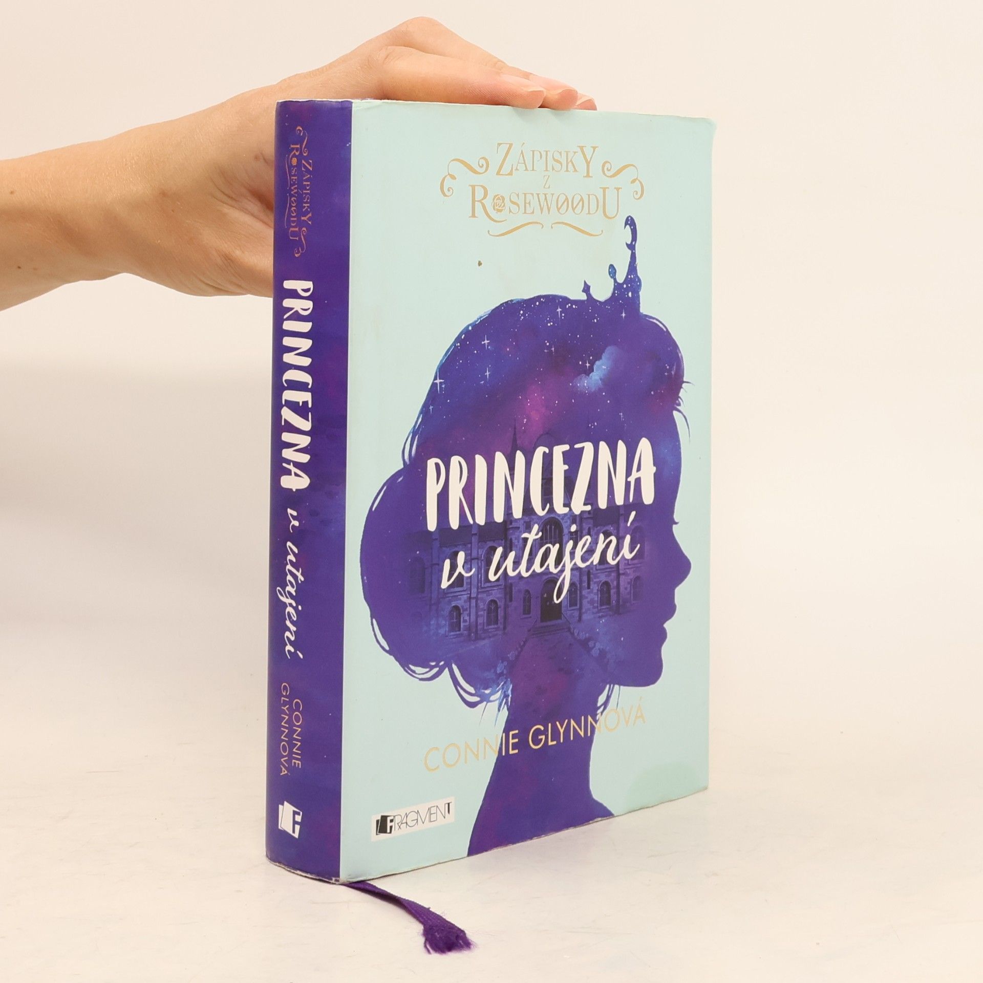 Connie Glynn Zápisky z Rosewoodu. Princezna v utajení