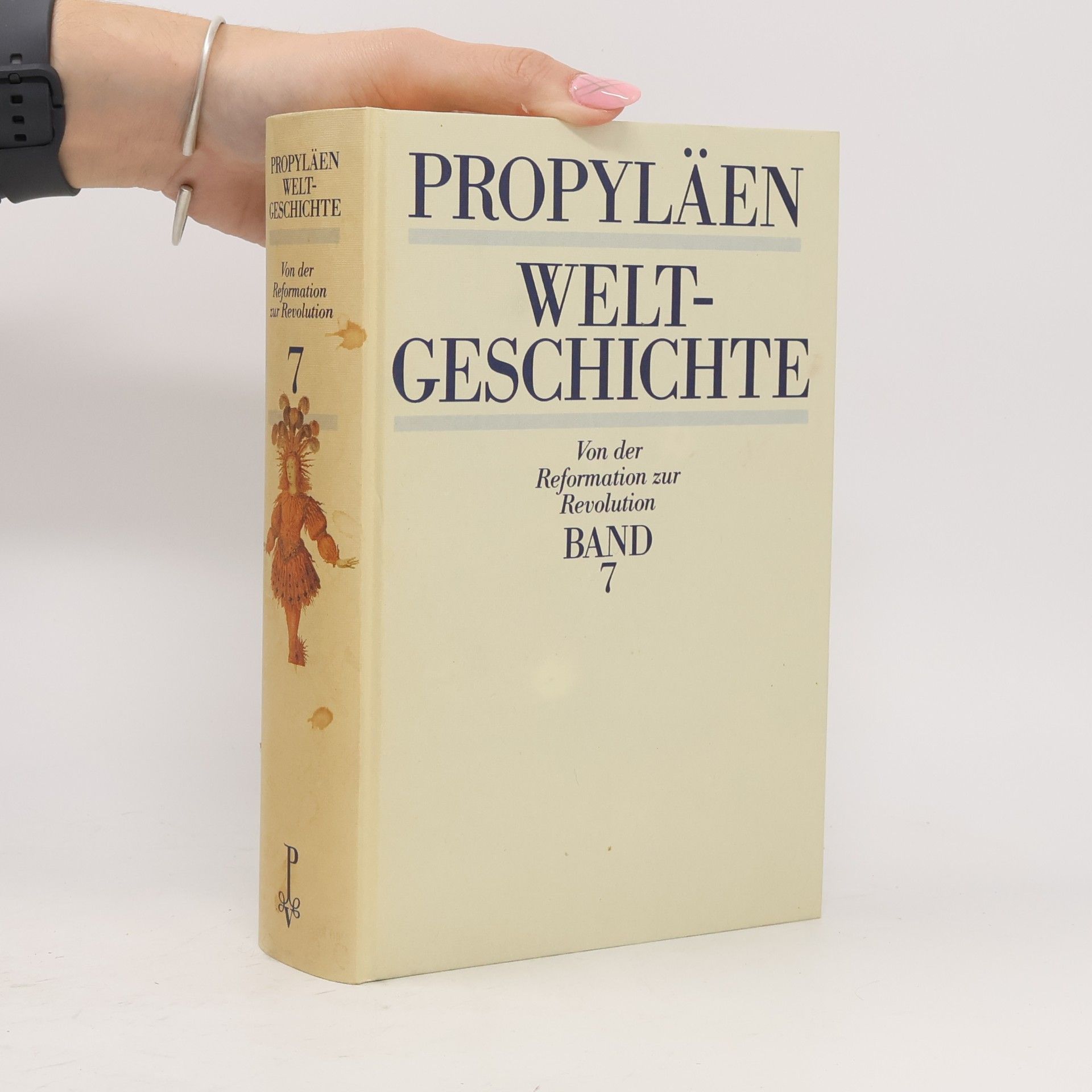 Various authors Propyläen Weltgeschichte. Band 7
