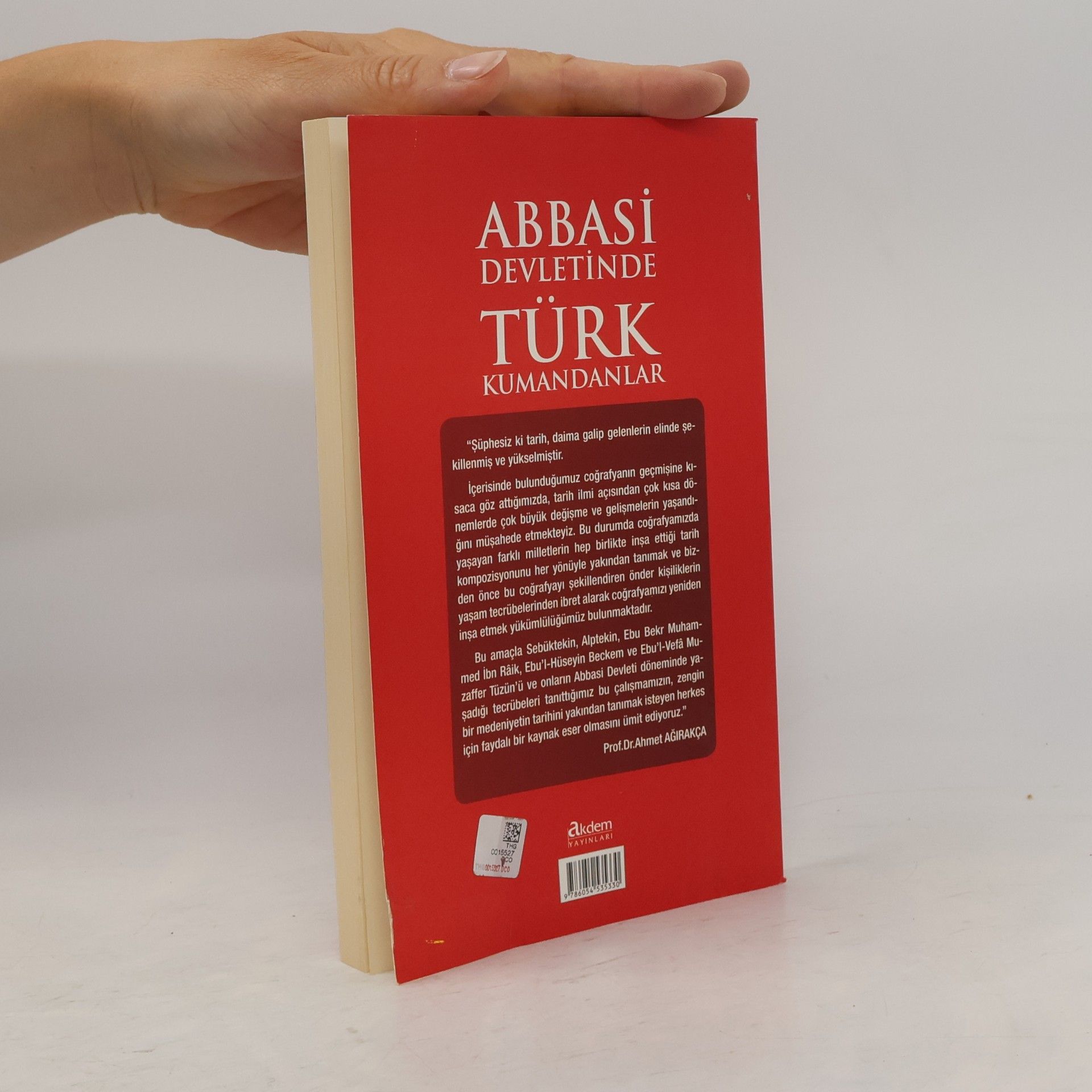 Ahmet Ağırakça Abbasi Devletinde Türk Kumandanlar