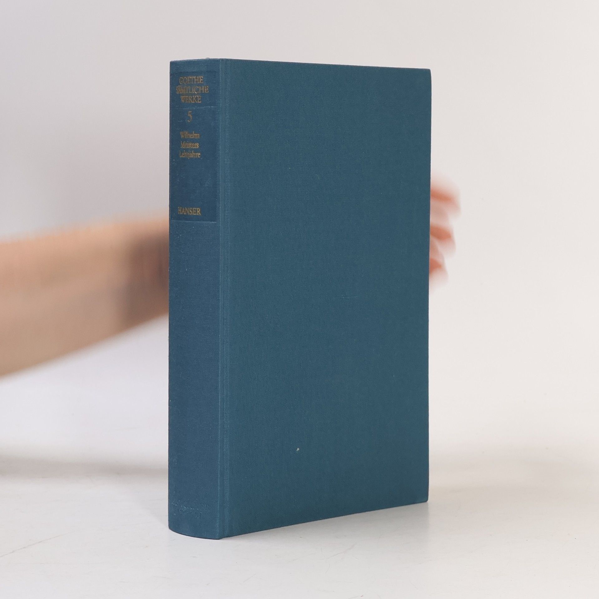 Johann Wolfgang von Goethe Sämtliche Werke 05. Münchner Ausgabe. Wilhelm Meisters Lehrjahre.