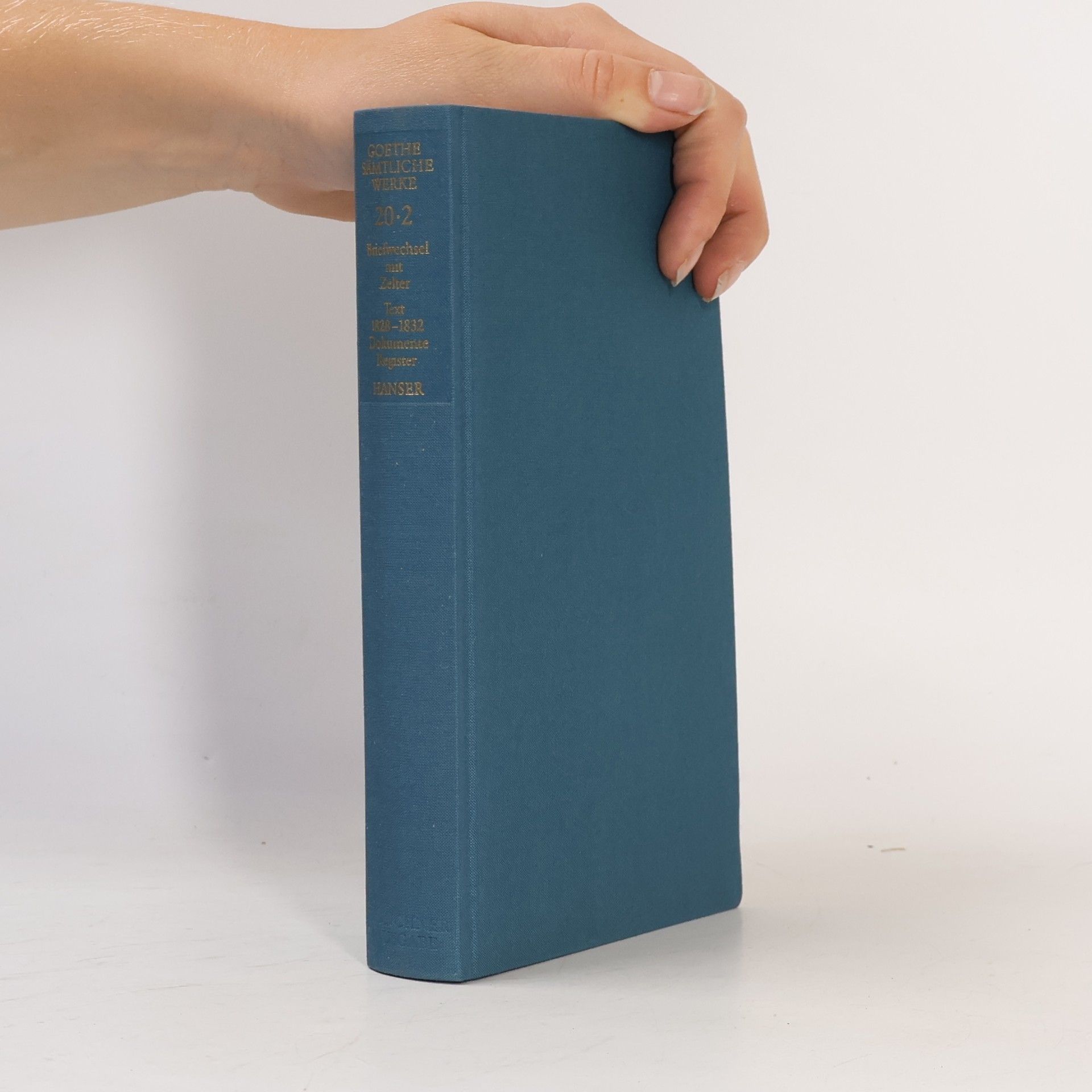 Johann Wolfgang von Goethe Briefwechsel zwischen Goethe und Zelter 20.2