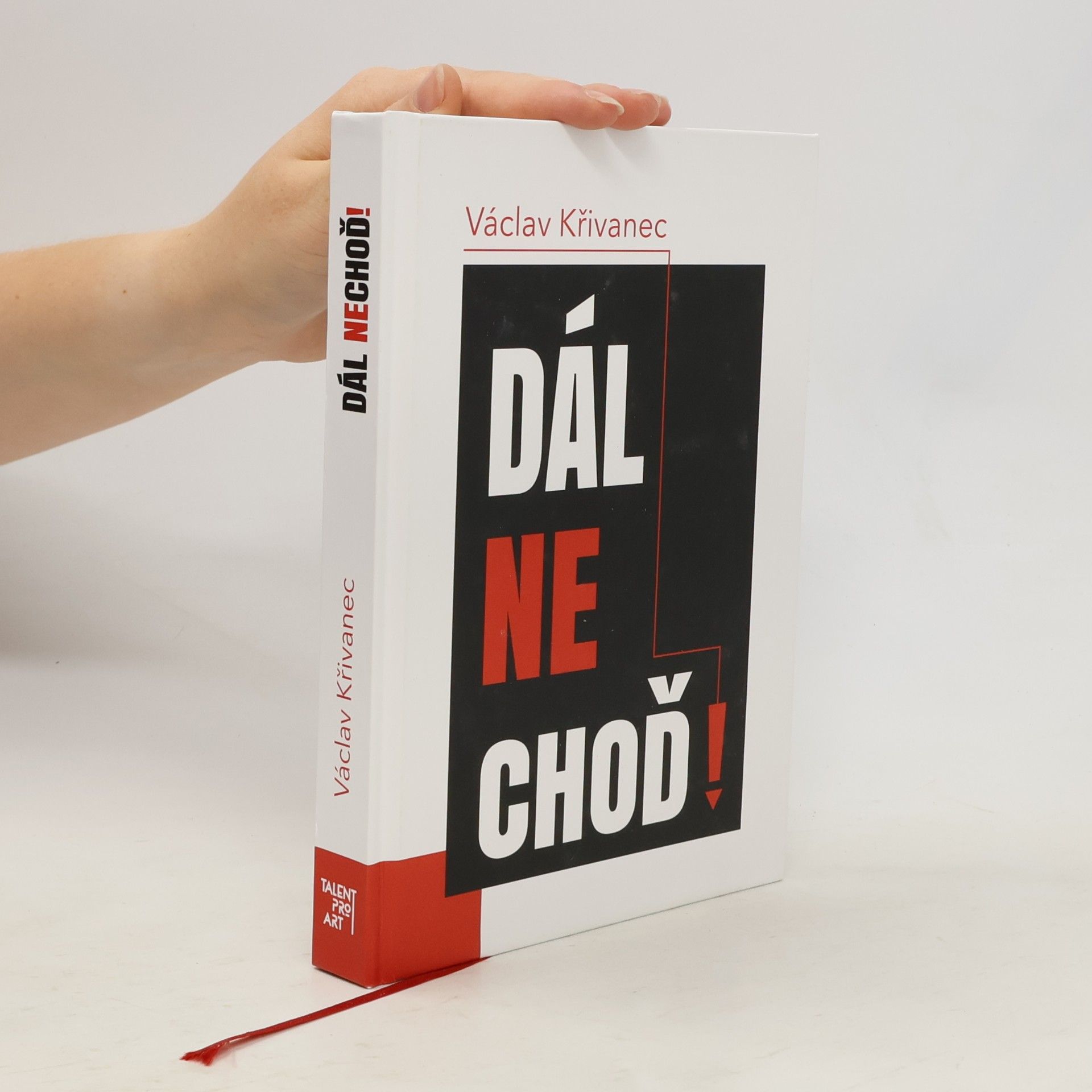 Václav Křivanec Dál nechoď!
