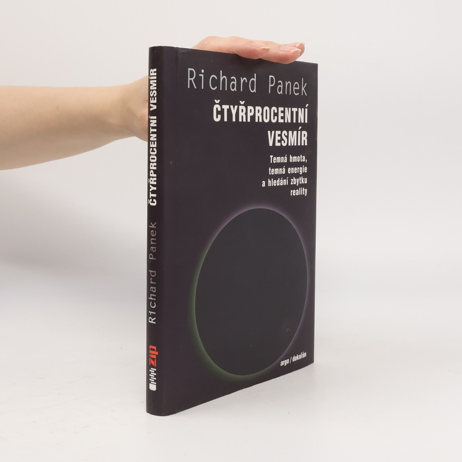 Richard Panek Čtyřprocentní vesmír. Temná hmota, temná energie a hledání zbytku reality