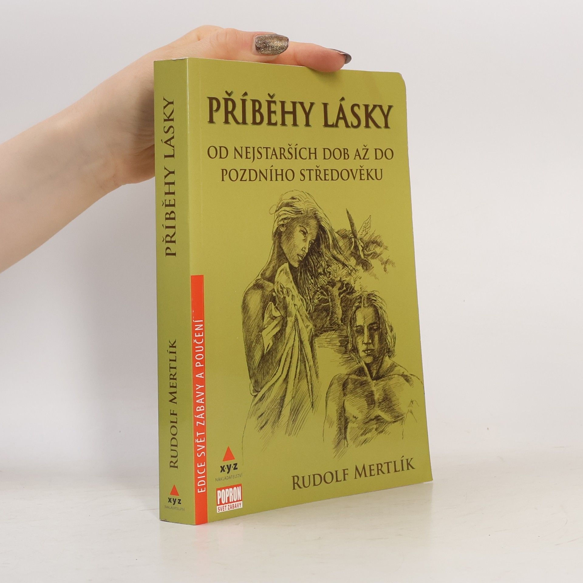 Rudolf Mertlík Příběhy lásky od nejstarších dob až do pozdního středověku