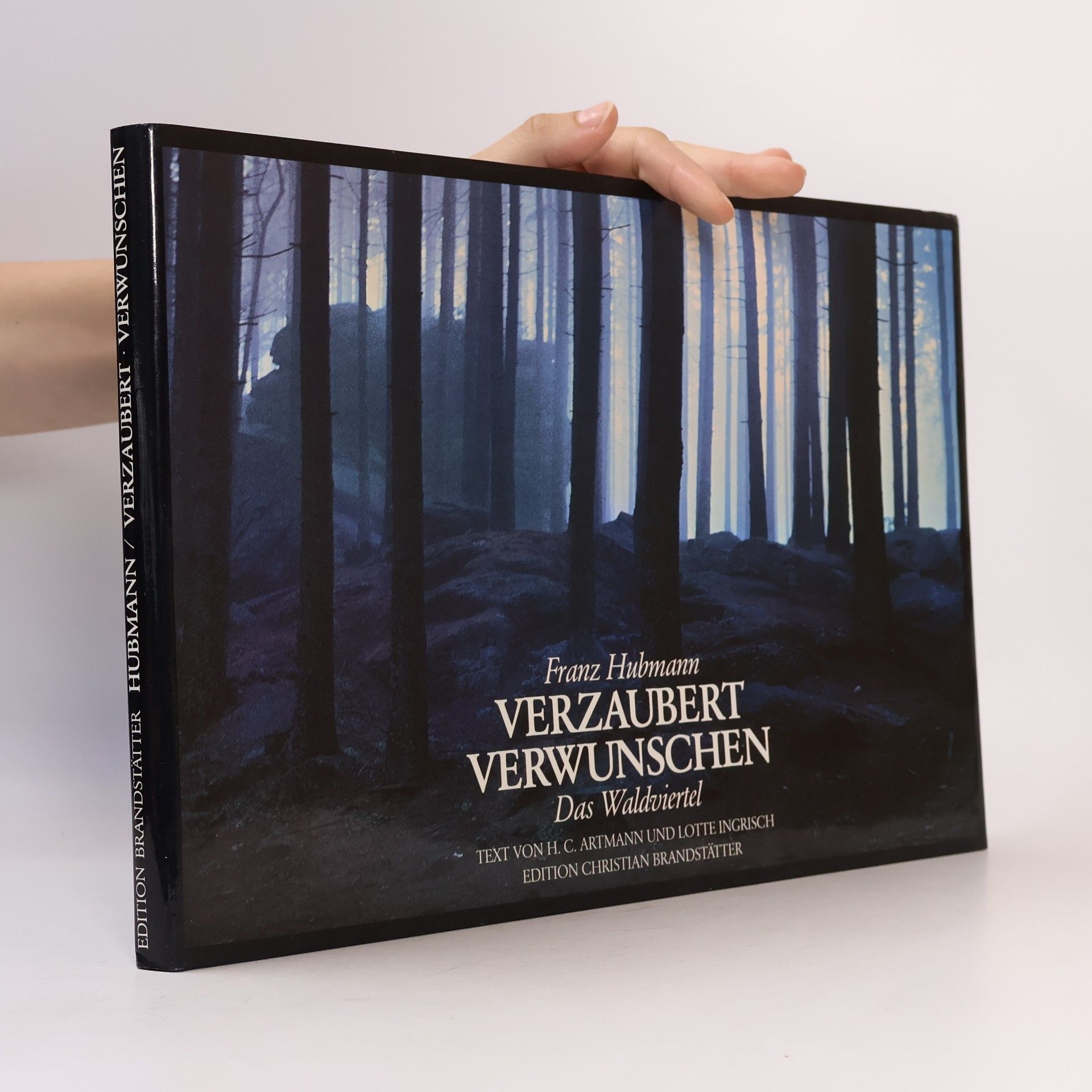 Franz Hubmann Verzaubert, Verwunschen. Das Waldviertel