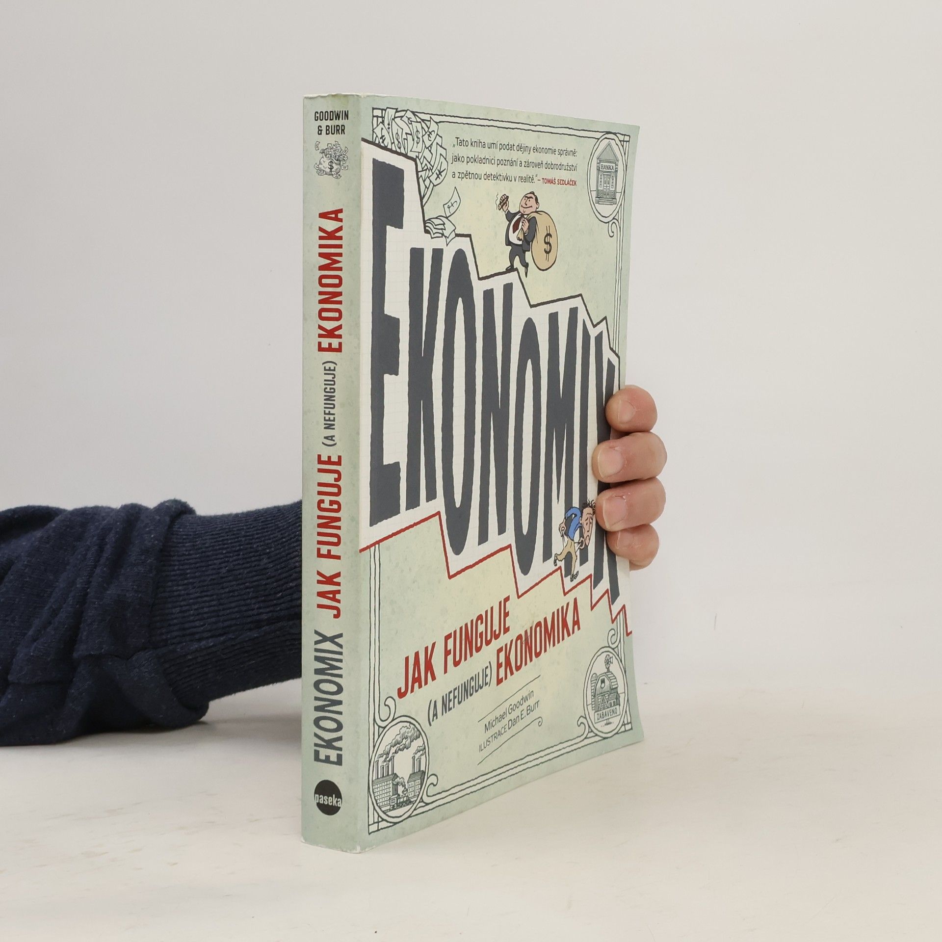 Michael Goodwin Ekonomix: Jak funguje (a nefunguje) ekonomika