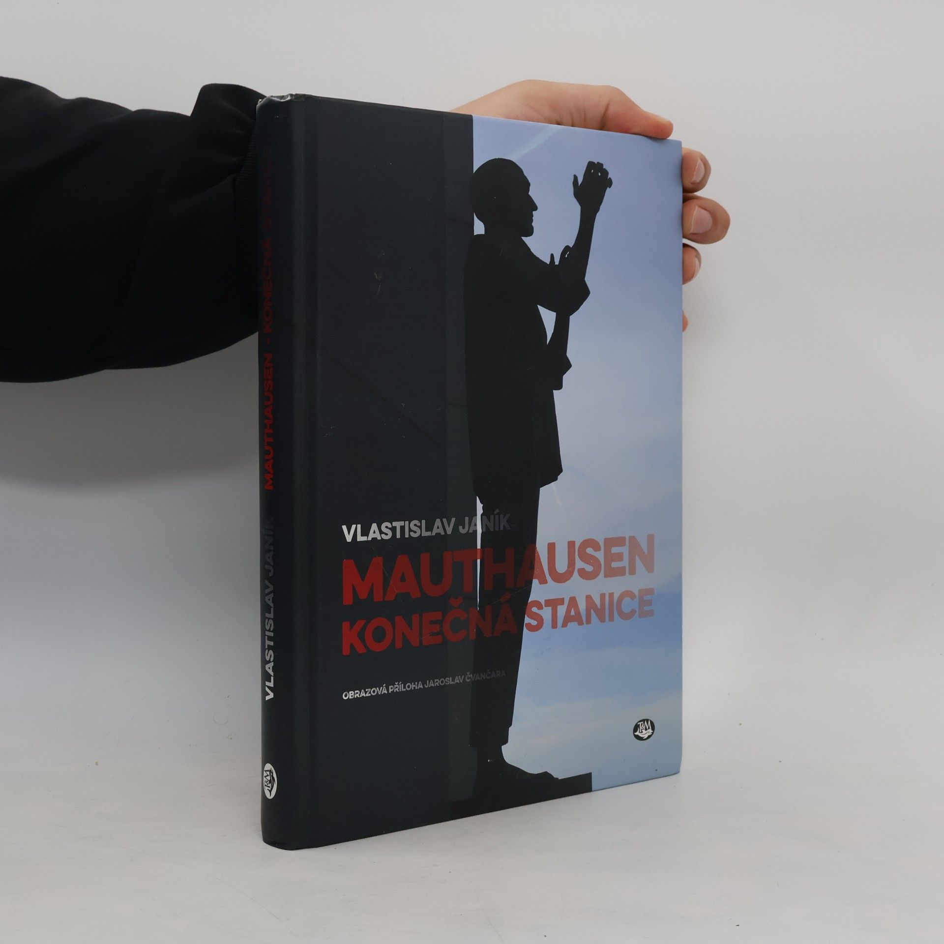 Vlastislav Janík Mauthausen - konečná stanice