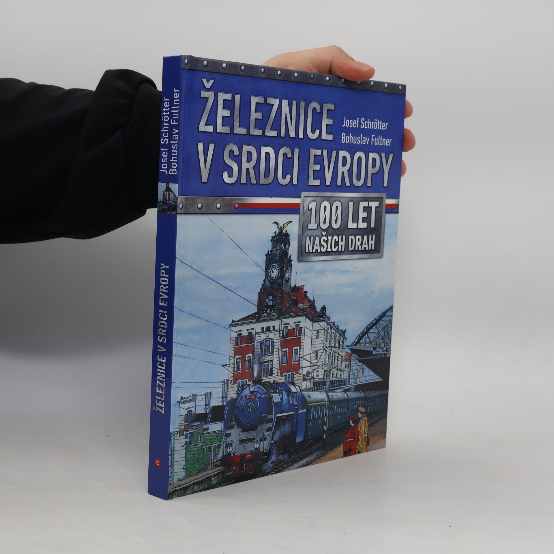 Josef Schrötter Železnice v srdci Evropy