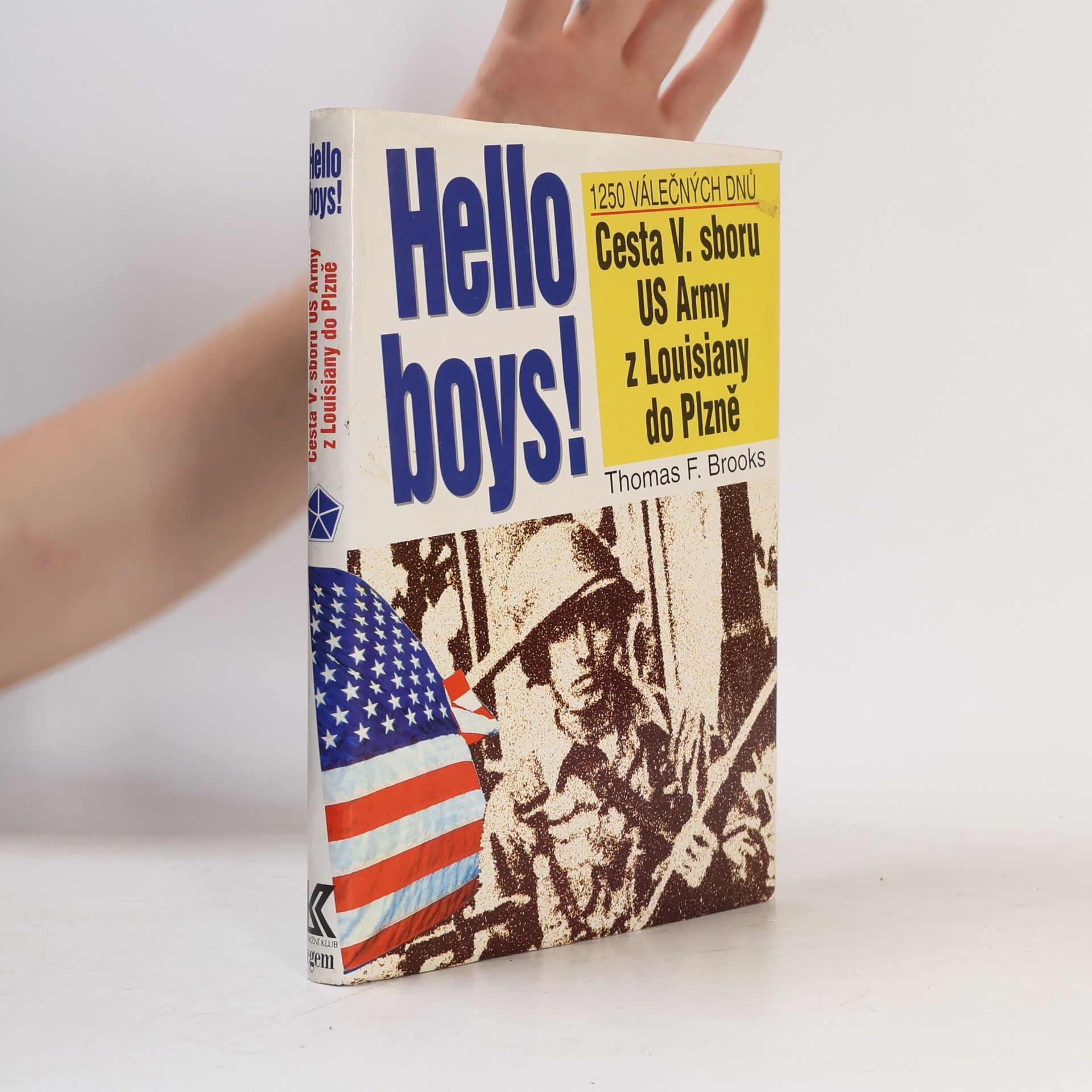 Thomas F. Brooks Hello boys! cesta 5. sboru US Army z Louisiany do Plzně