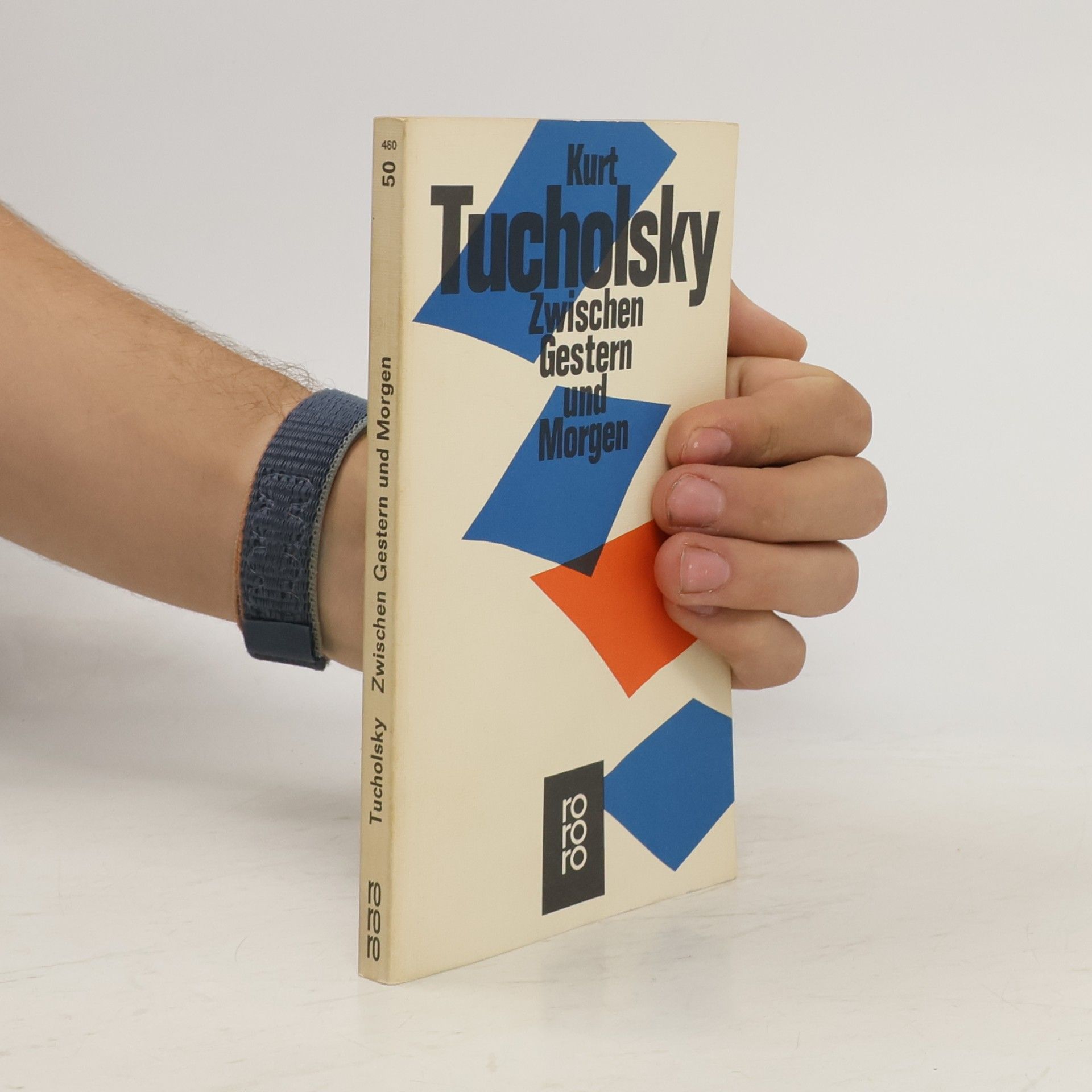 Kurt Tucholsky Zwischen gestern und morgen