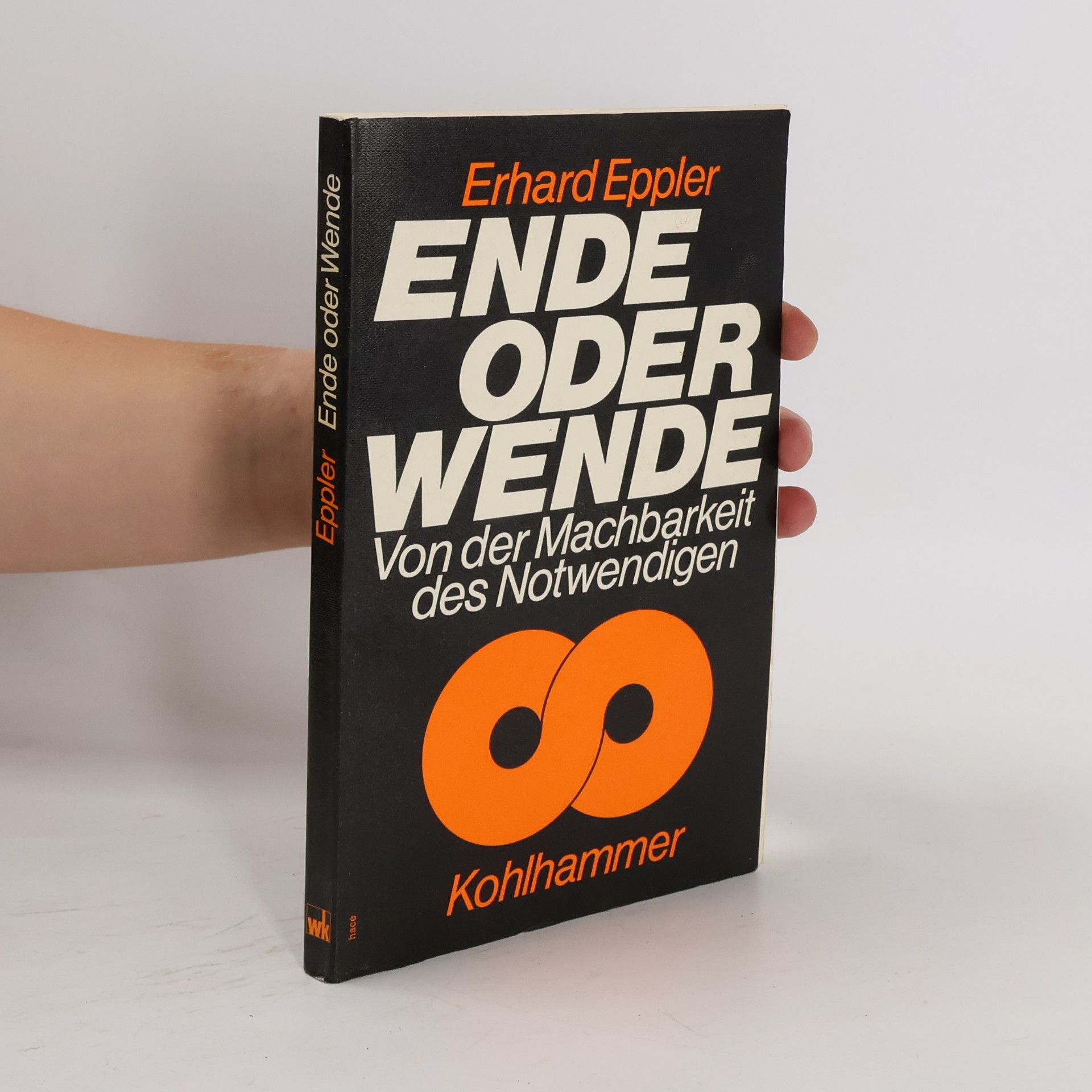 Erhard Eppler Ende oder Wende - Von der Machbarkeit des Notwendigen