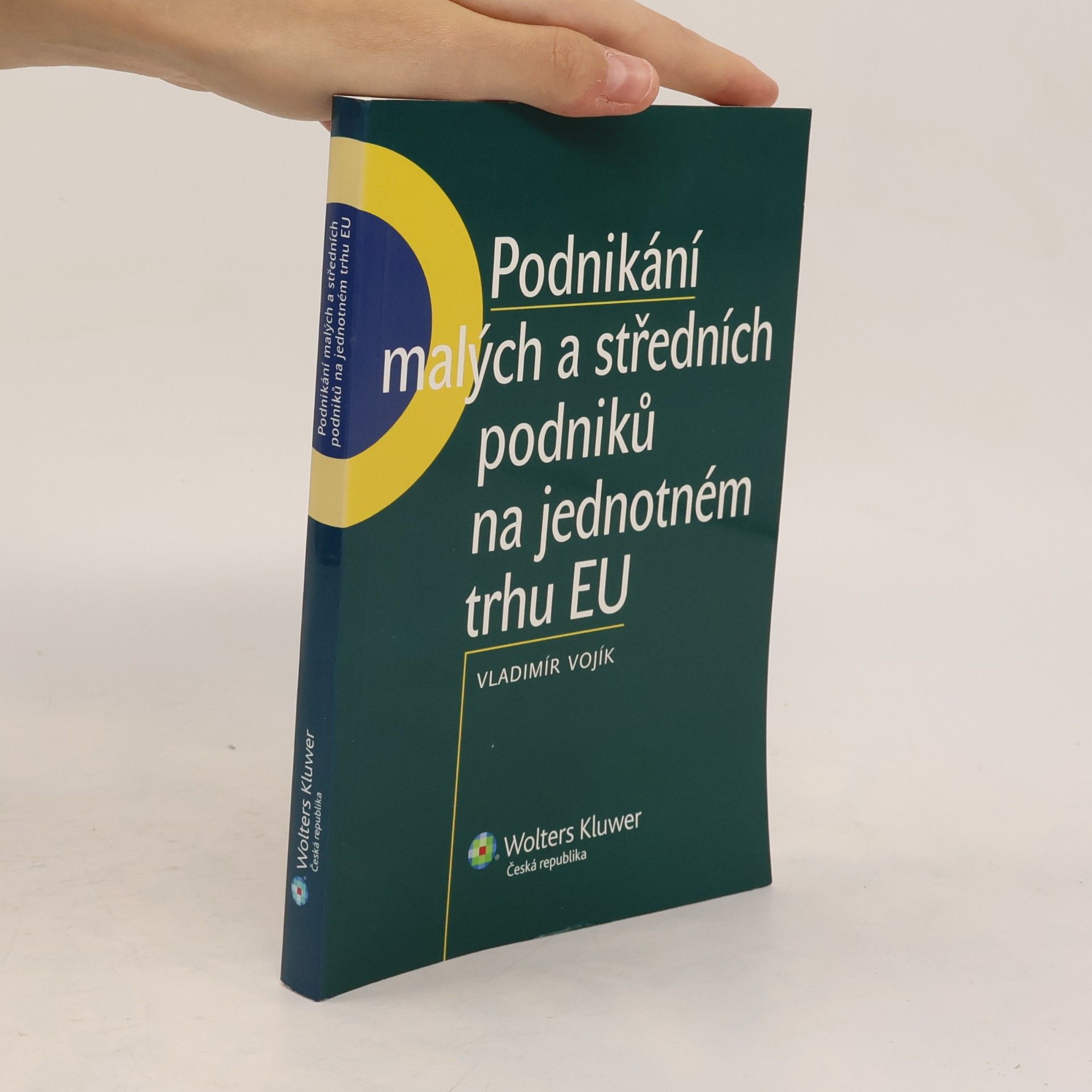 Vladimír Vojík Podnikání malých a středních podniků na jednotném trhu EU