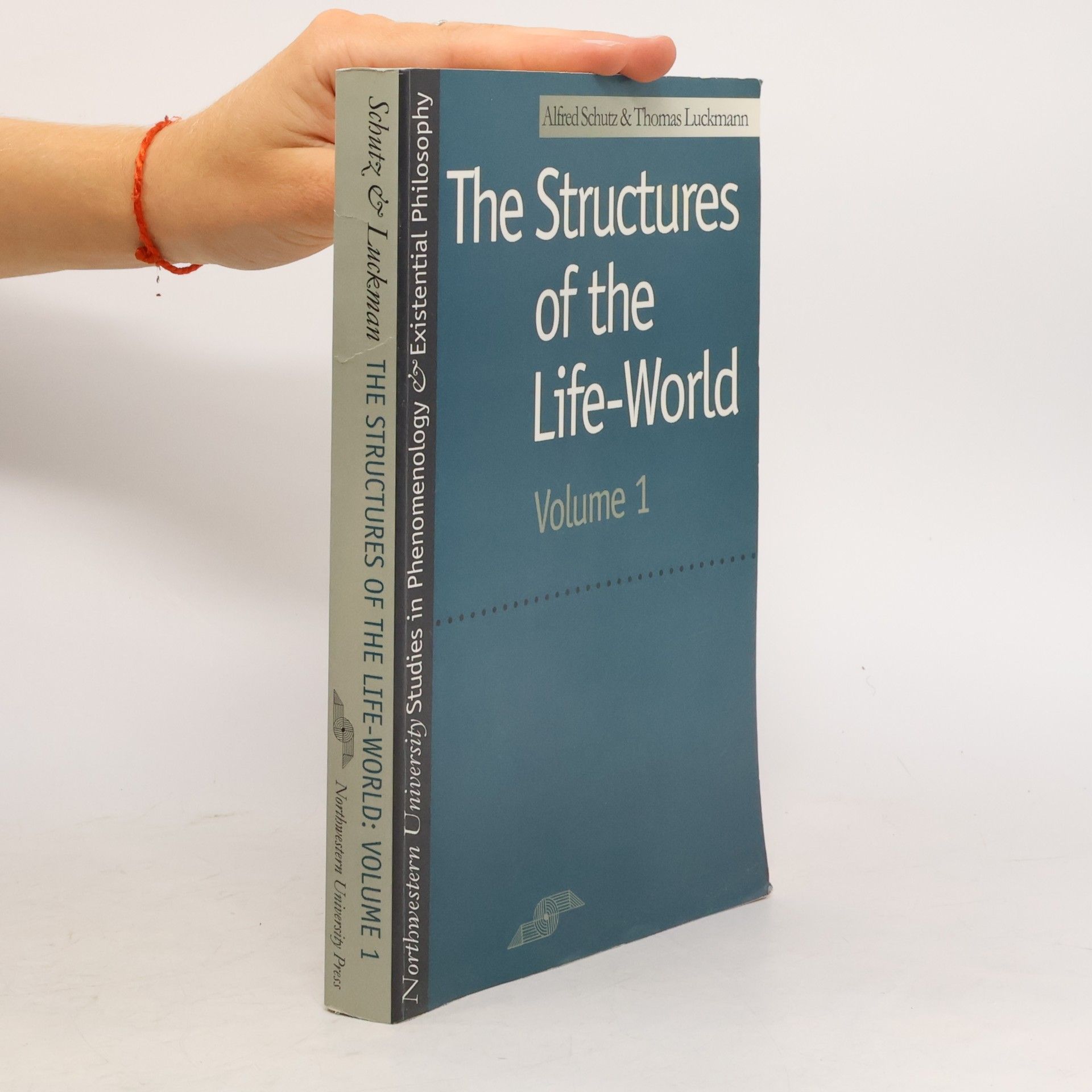 Richard M. Zaner Northwestern University Studies in Phenomenology & Existential Philosophy - 1: The Structures of the Life-World