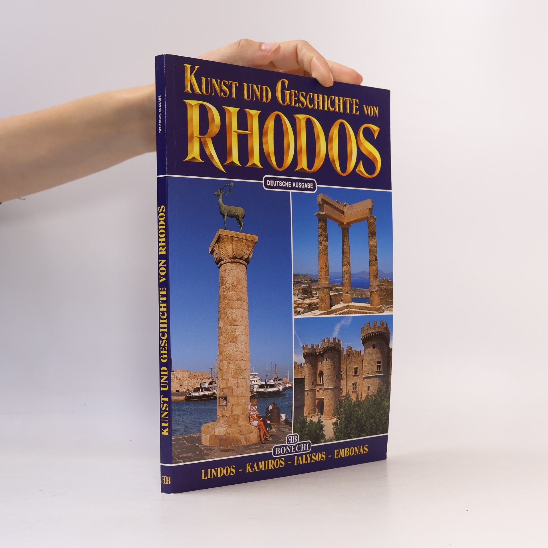 Vassilia Petsas Tzounakou Kunst und Geschichte von Rhodos. Lindos, Kamiros, Ialyssos, Embonas - deutsche Ausgabe