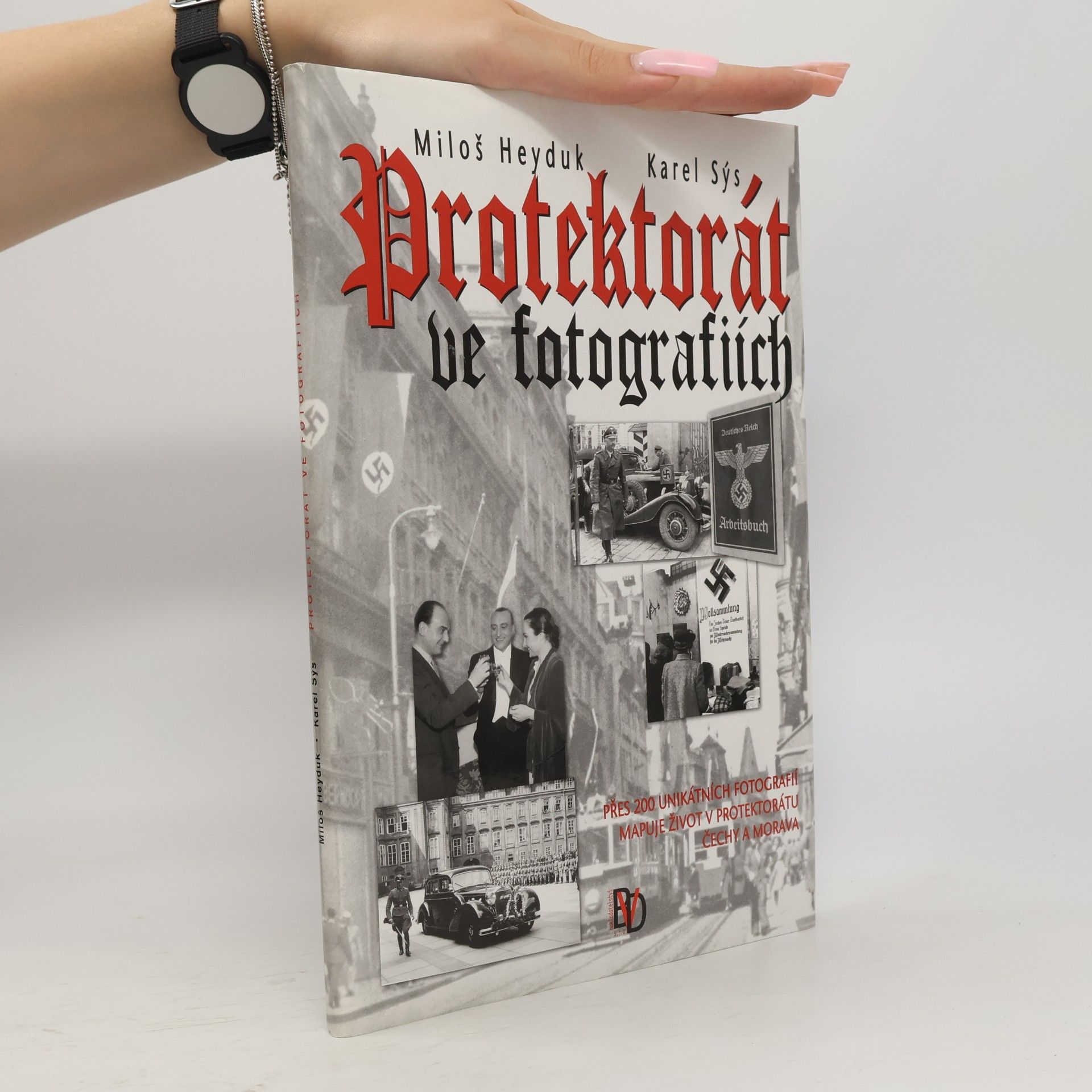 Karel Sýs Protektorát ve fotografiích