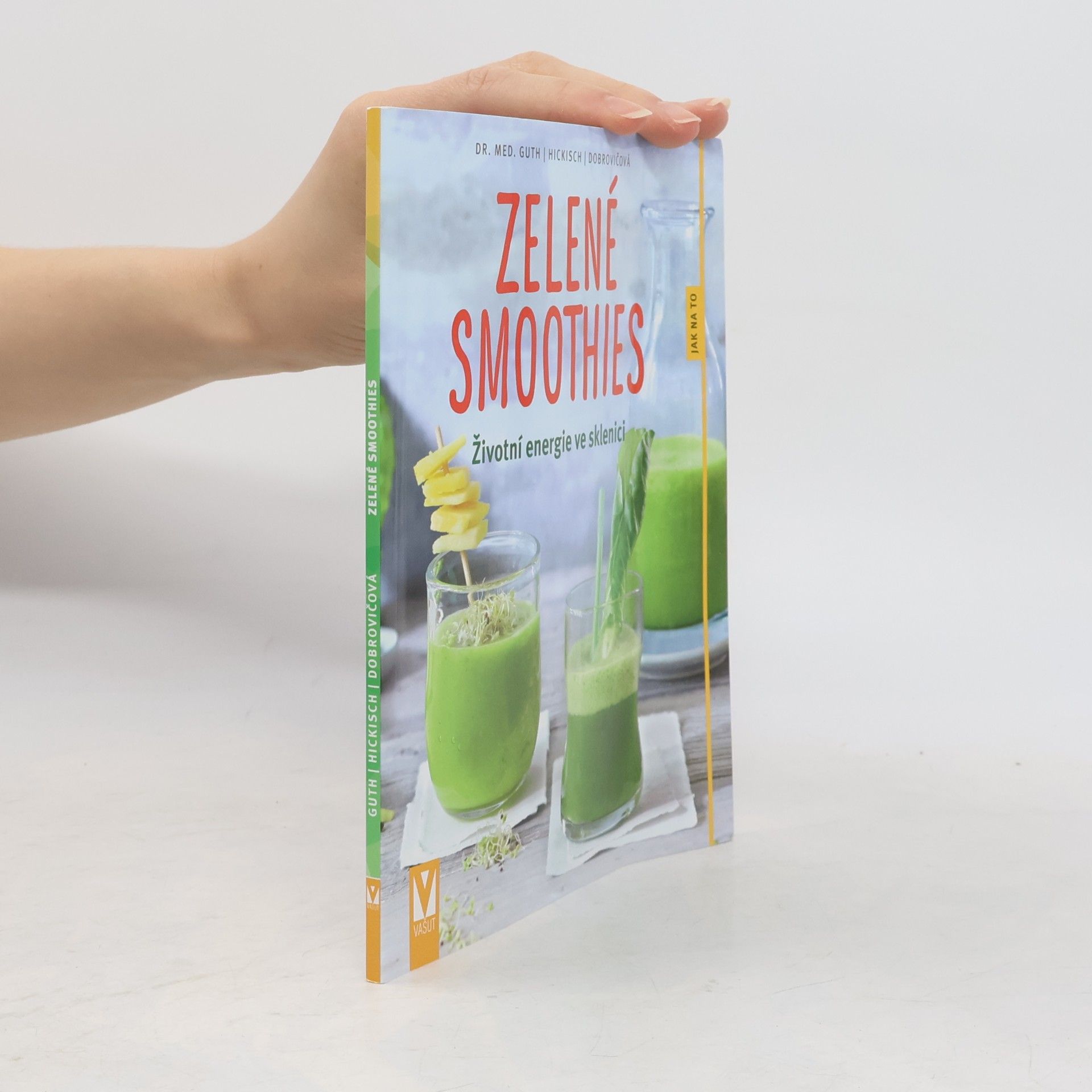 Jörn Rynio Zelené smoothies : životní energie ve sklenici