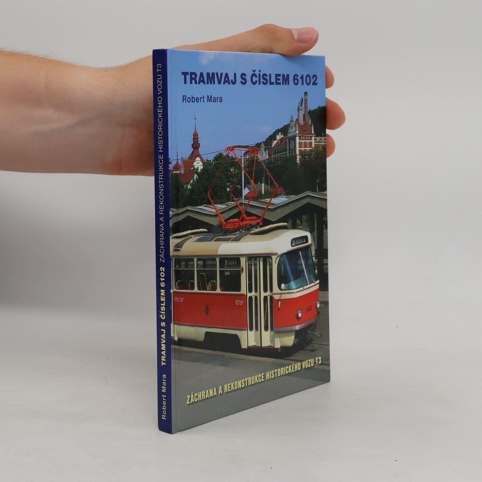Robert Mara Tramvaj s číslem 6102