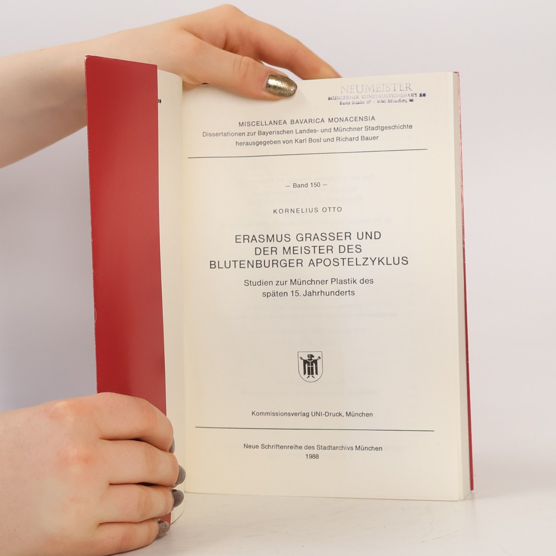 Kornelius Otto Neue Schriftenreihe des Stadtarchivs München - 150: Erasmus Grasser und der Meister des Blutenburger Apostelzyklus
