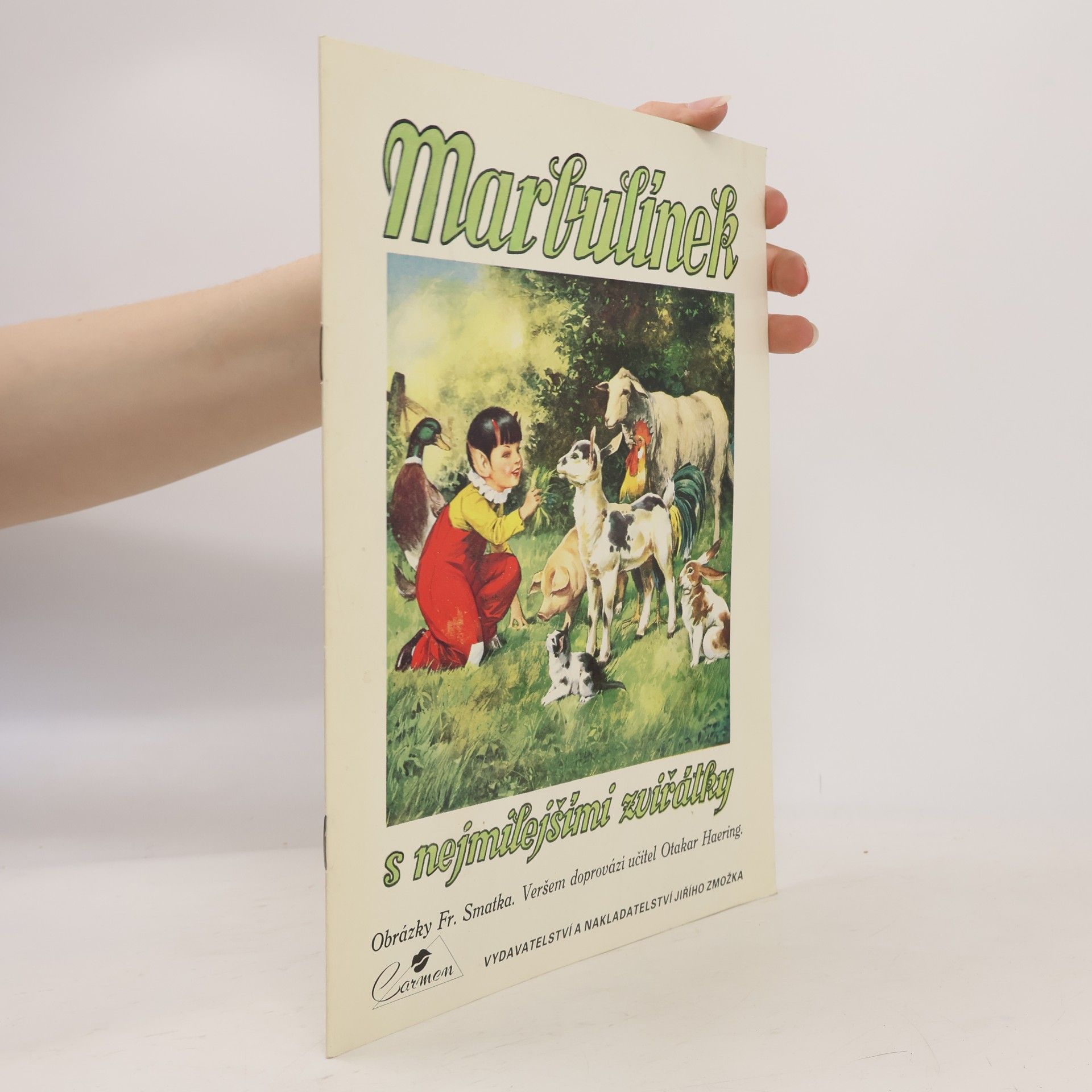 Fráňa Smatek Marbulínek s nejmilejšími zviřátky