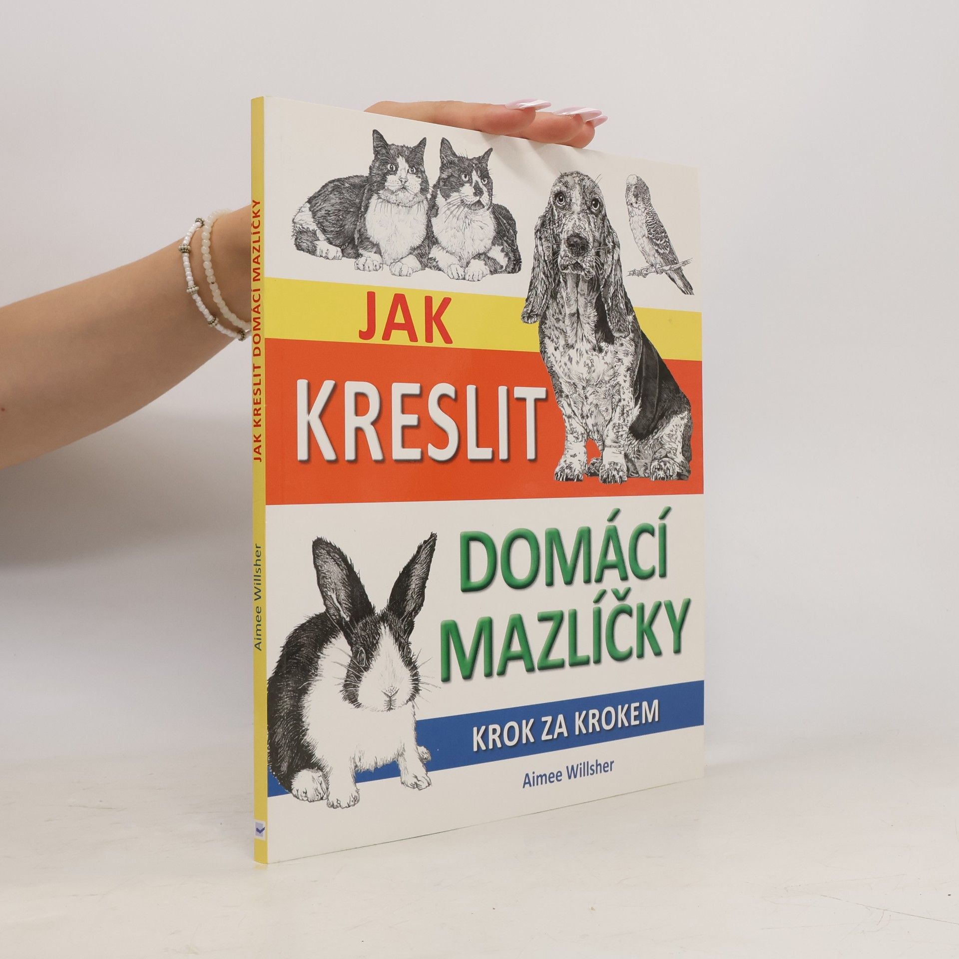 Aimee Willsher Jak kreslit domácí mazlíčky: Krok za krokem