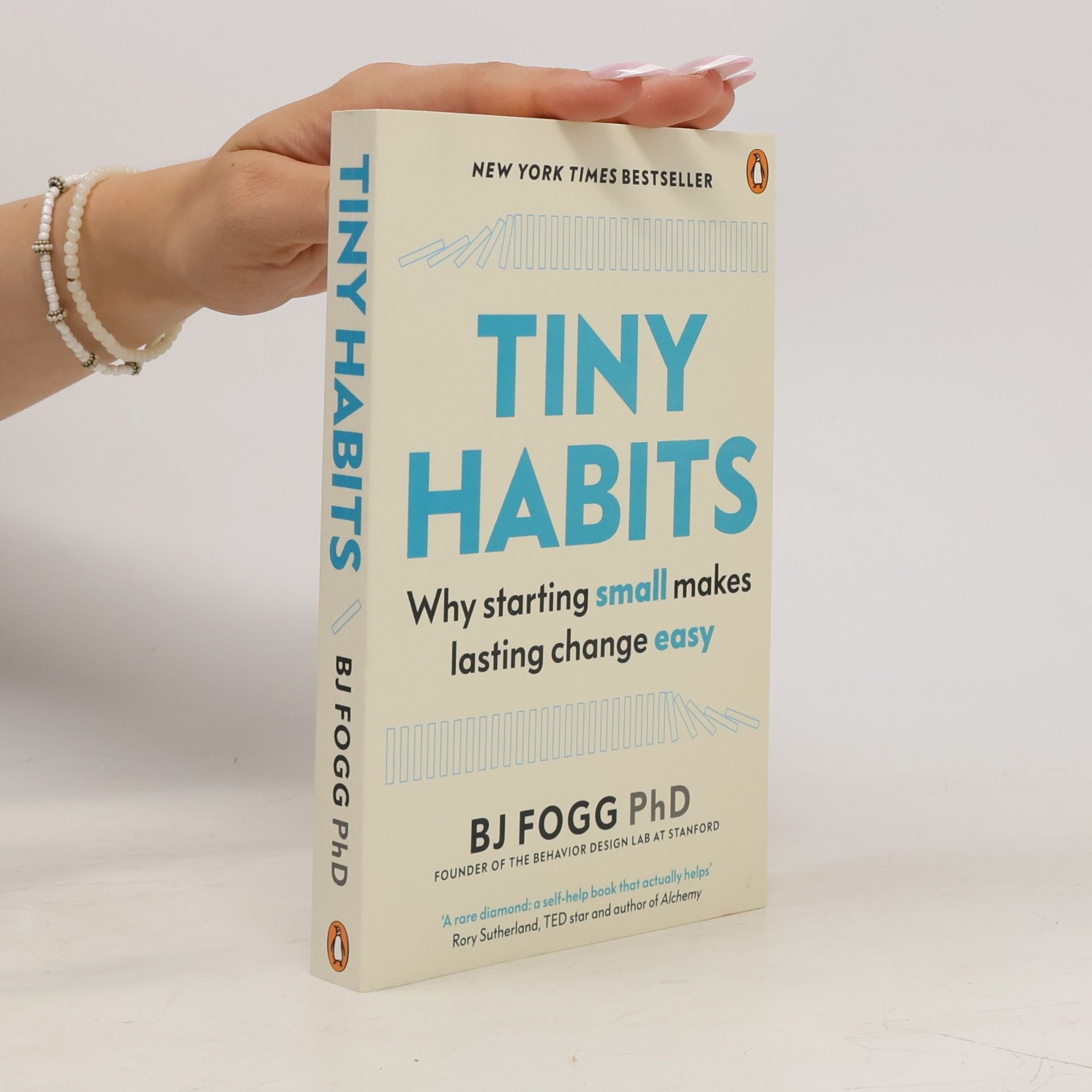 BJ Fogg Tiny habits : why starting small makes lasting change easy