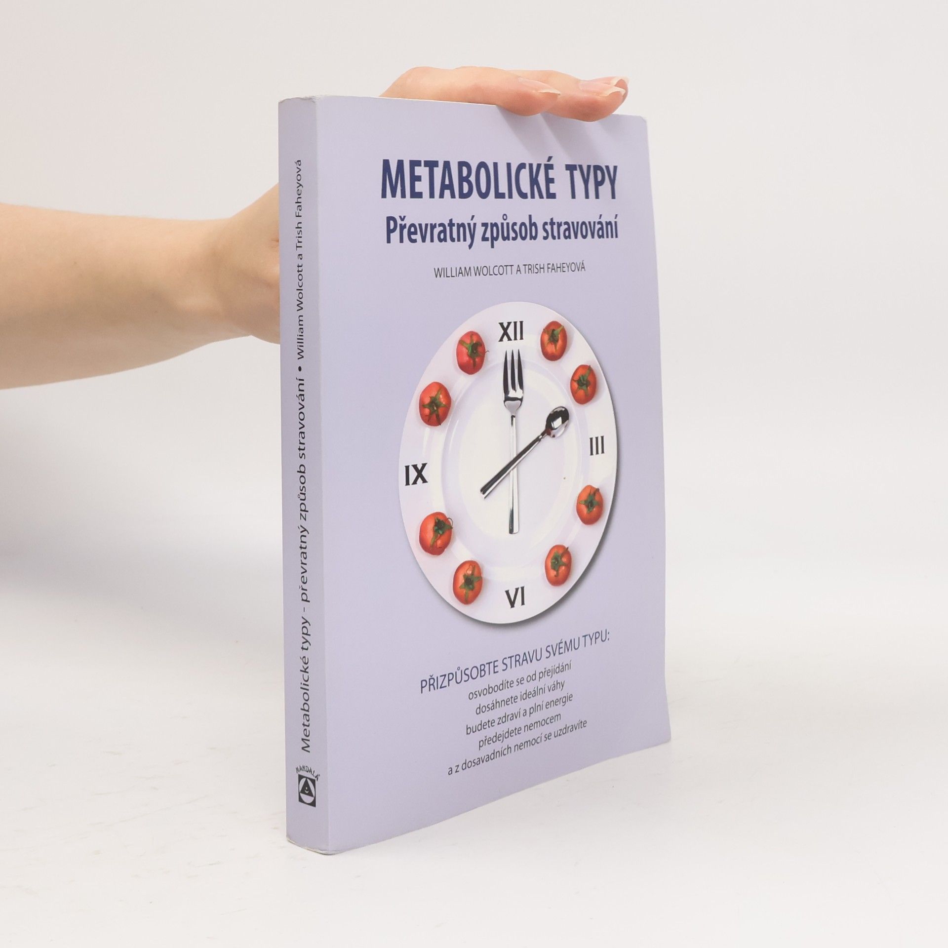 William L. Wolcott Metabolické typy. Převratný způsob stravování