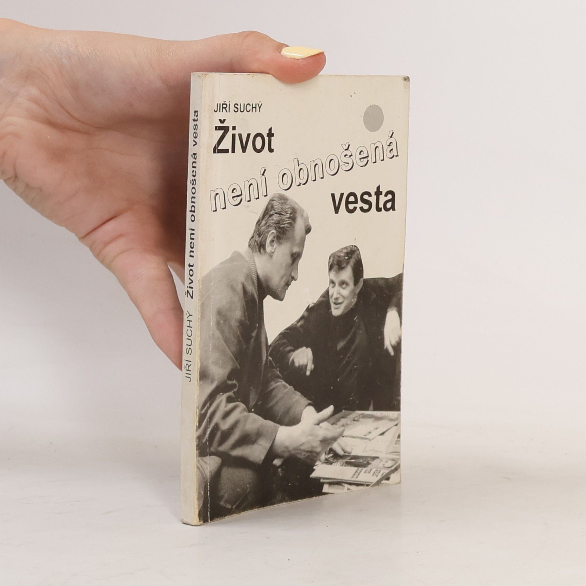 Jiří Suchý Život není obnošená vesta
