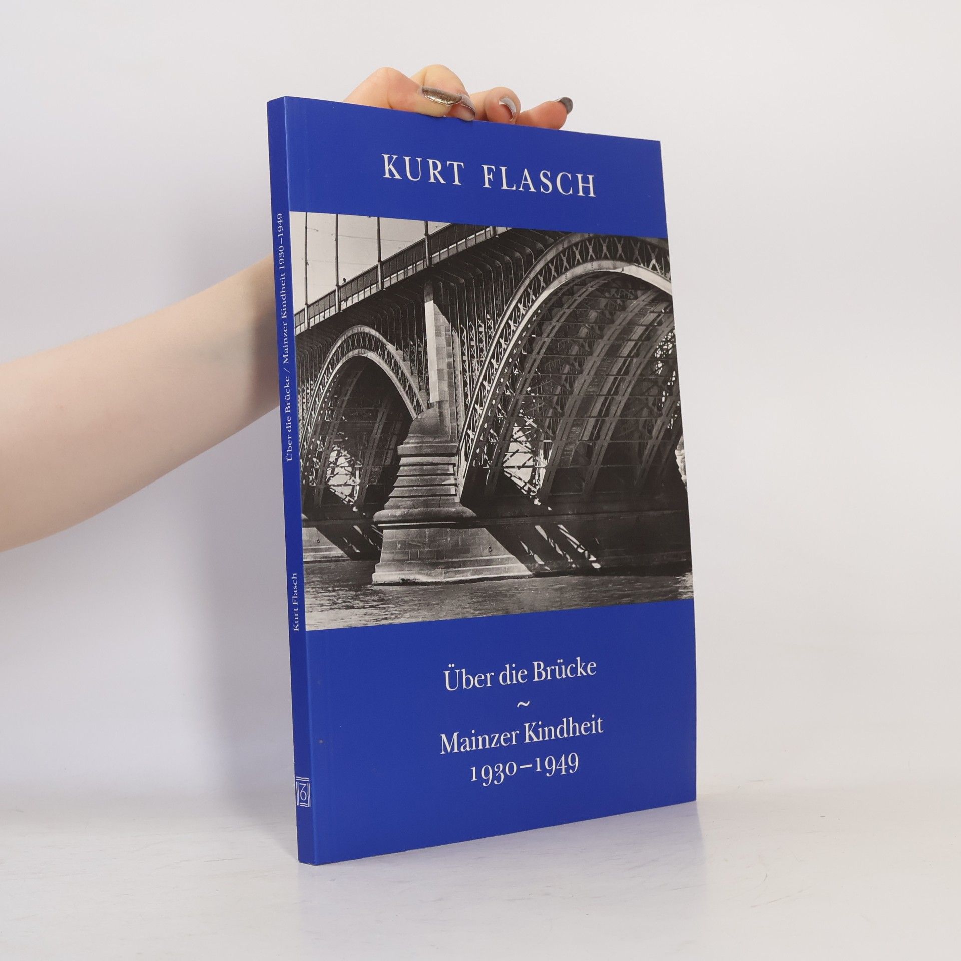 Kurt Flasch Über die Brücke. Mainzer Kindheit 1930-1949