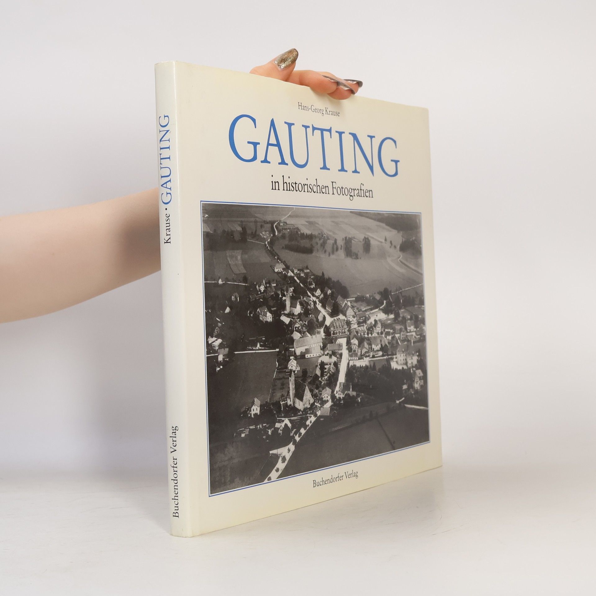 Hans-Georg Krause Gauting in historischen Fotografien