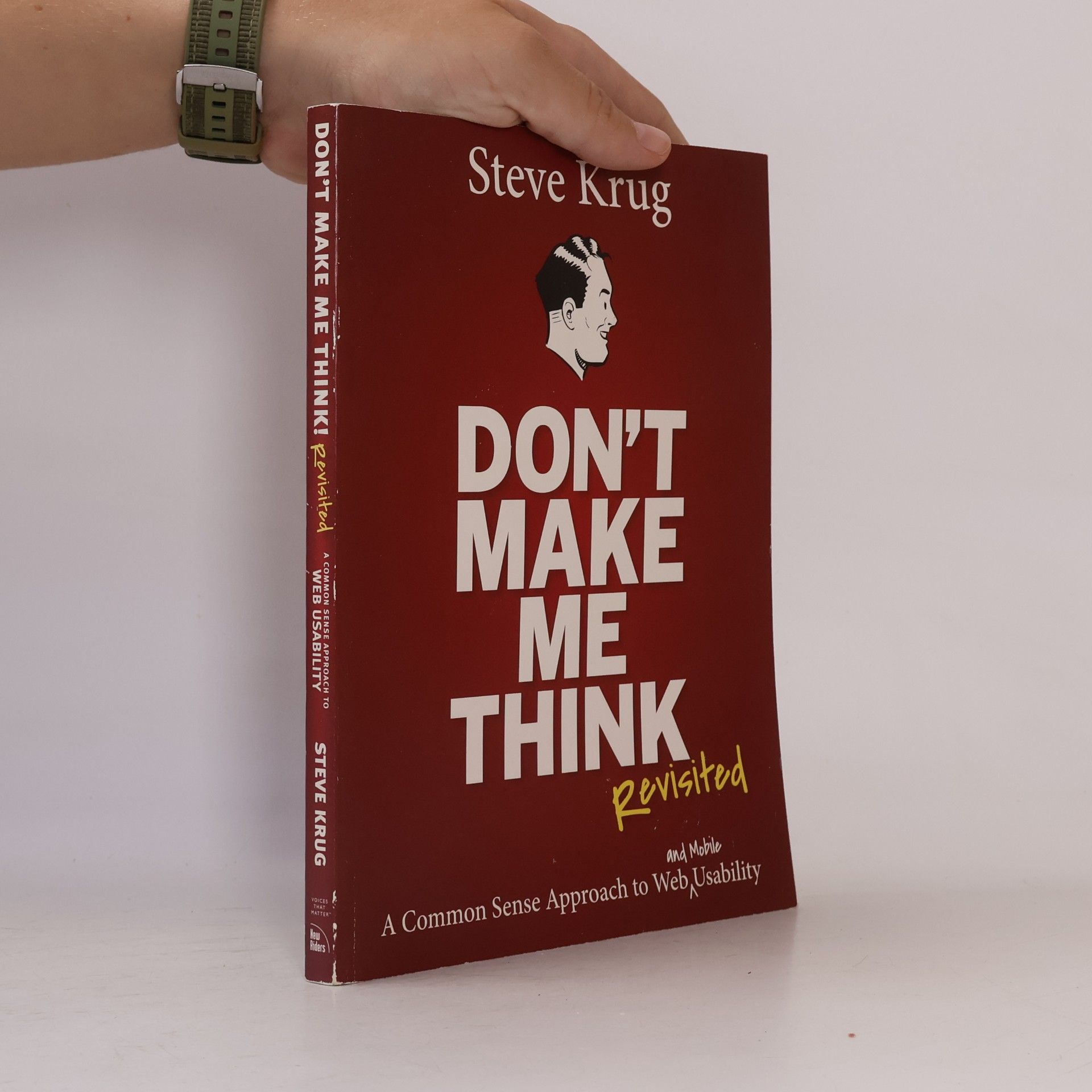 Steve Krug Don't make me think, revisited: A common sense approach to web usability