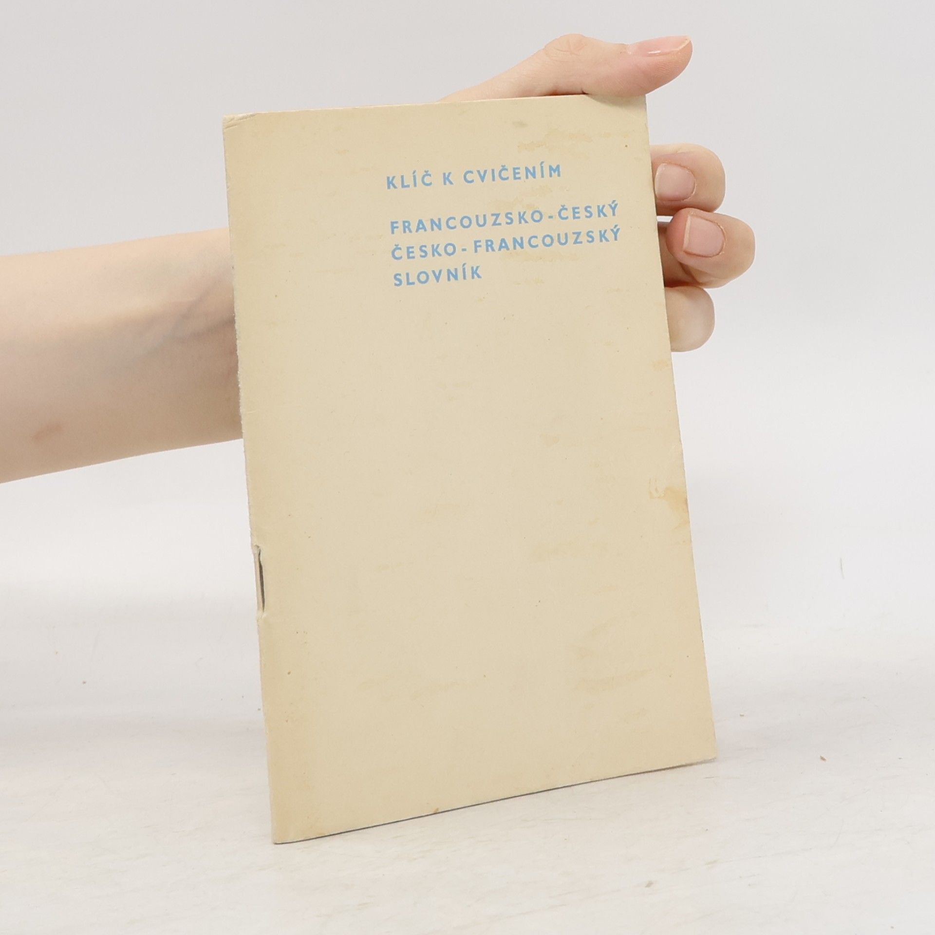 Collectif d'auteurs Klíč k cvičením. Francouzsko-český. Česko-francouzský slovník
