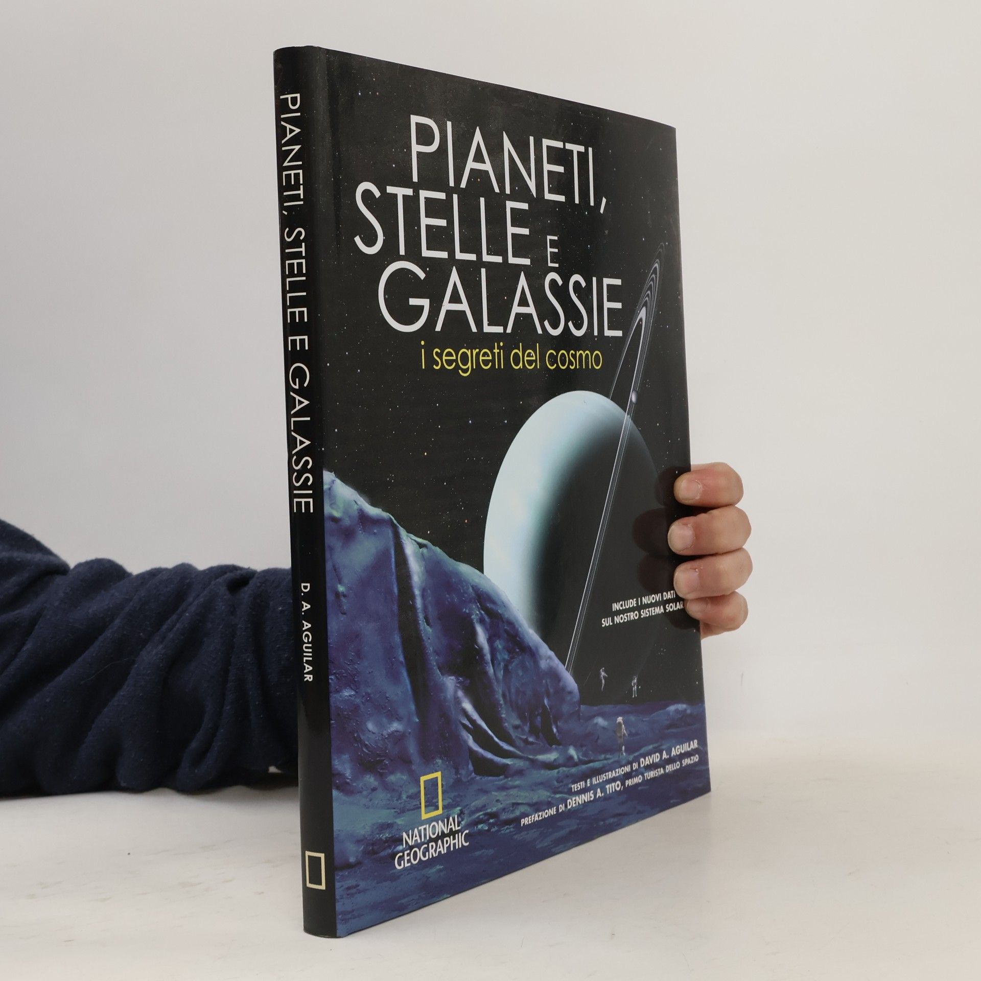 Dennis A. Tito Pianeti, stelle e galassie. I segreti del cosmo - Include i nuovi dati sul nostro sistema solare