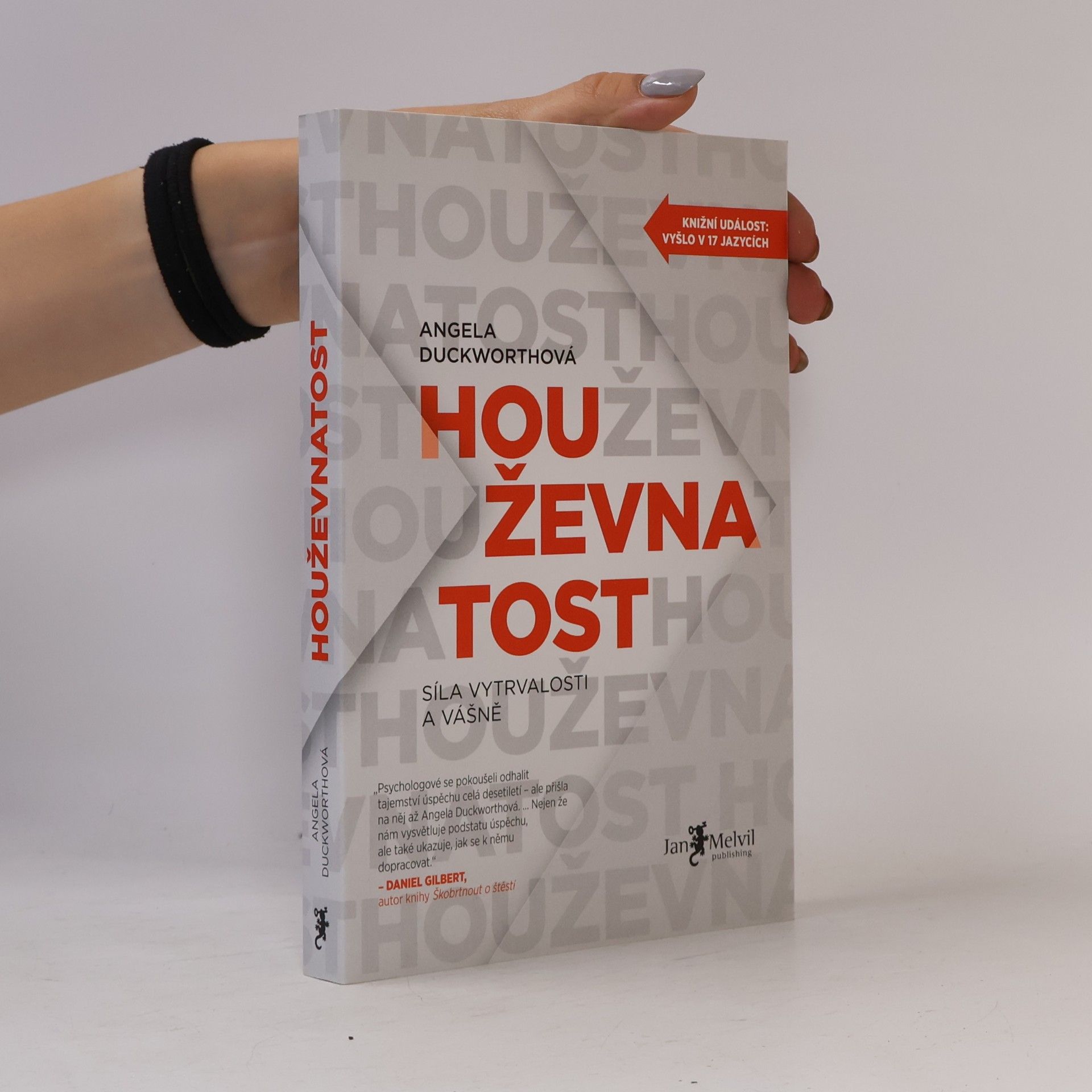 Angela Duckworth Houževnatost. Síla vytrvalosti a vášně