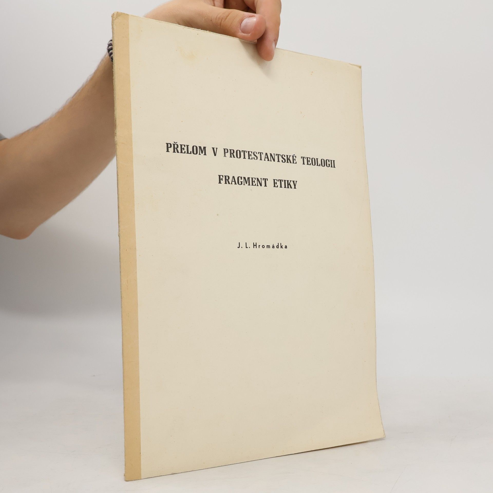 Opočenský Milan Přelom v protestantské teologii ; Fragment etiky